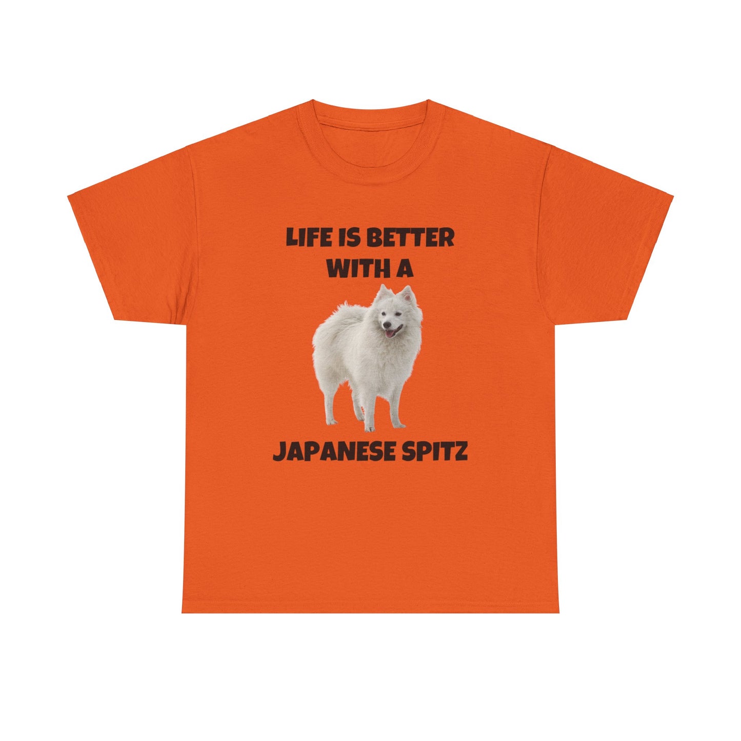 Japanese Spitz, Japanese Spitz Dog, Life is Better with a Japanese Spitz, Unisex Heavy Cotton Tee