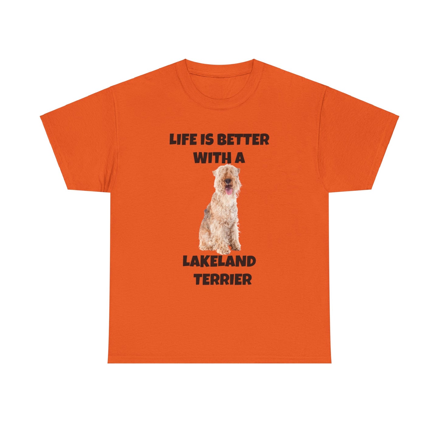 Lakeland Terrier, Life is Better with a Lakeland Terrier, Unisex Heavy Cotton Tee