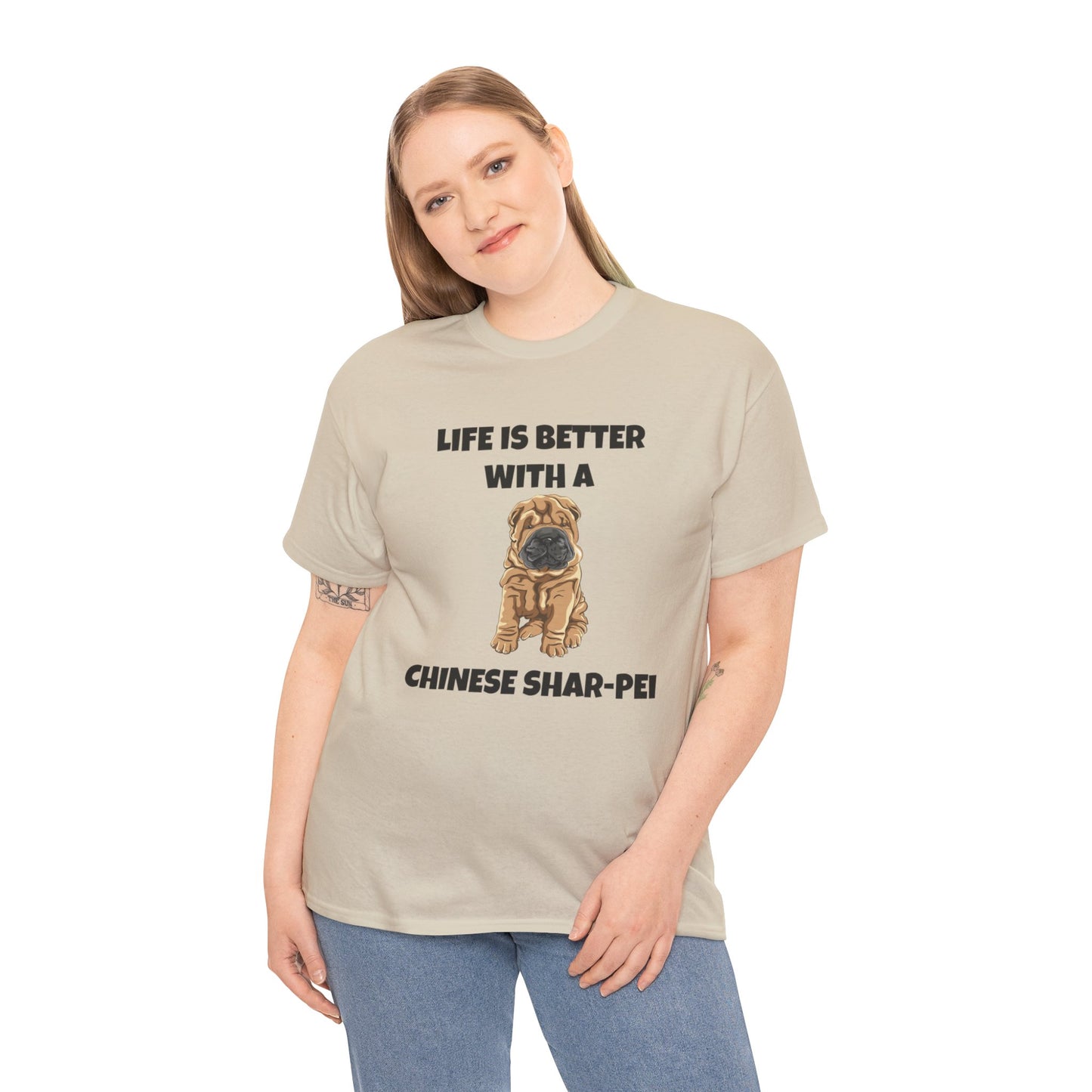 Chinese Shar-Pei, Shar-Pei, Chinese Shar-pei Dog, Life is Better with a Chinese Shar-Pei, Unisex Heavy Cotton Tee