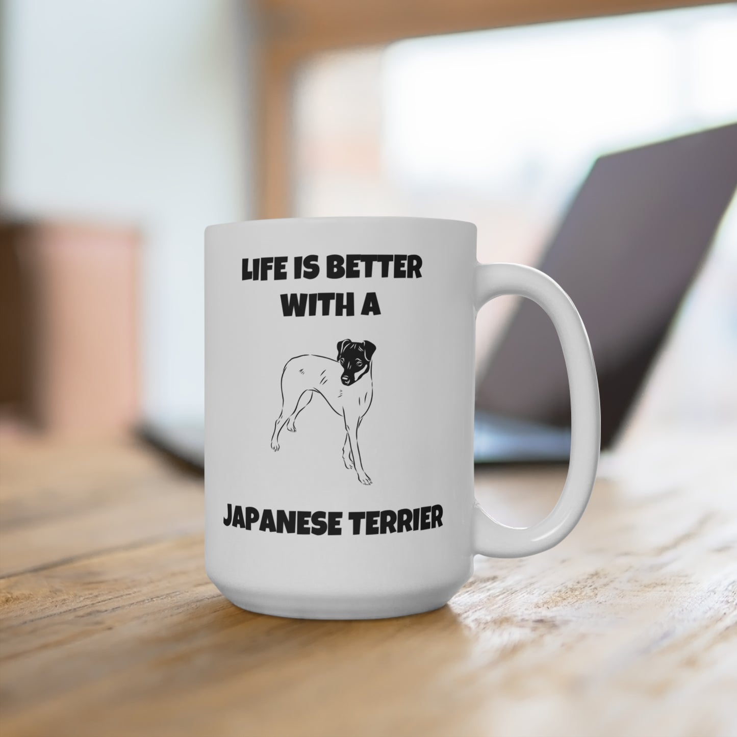 Japanese Terrier, Life is Better with a Japanese Terrier, Mug 15oz