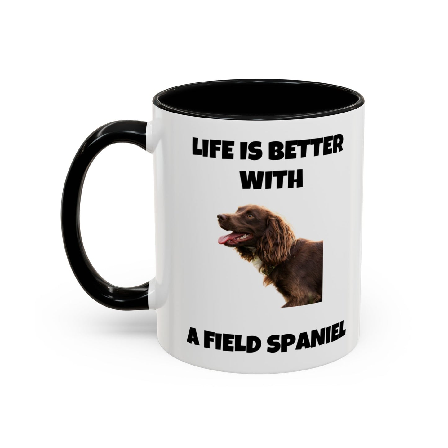 Field Spaniel, Field Spaniel Dog, Life is Better with a Field Spaniel, Accent Coffee Mug (11, 15oz)