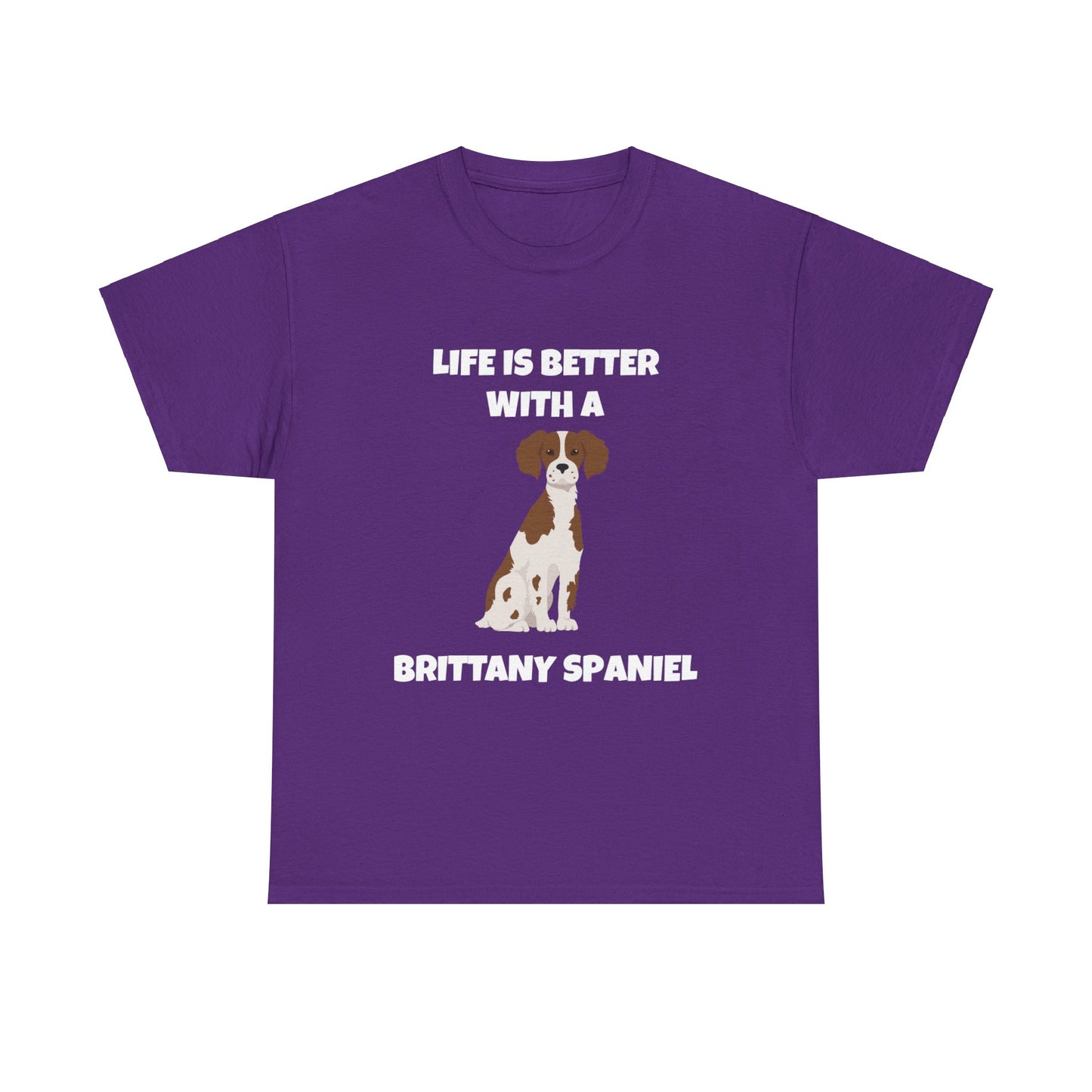 Brittany, Brittany Spaniel, Brittany Spaniel Dog,  Life is Better with a Brittany Spaniel, Dark Unisex Heavy Cotton Tee