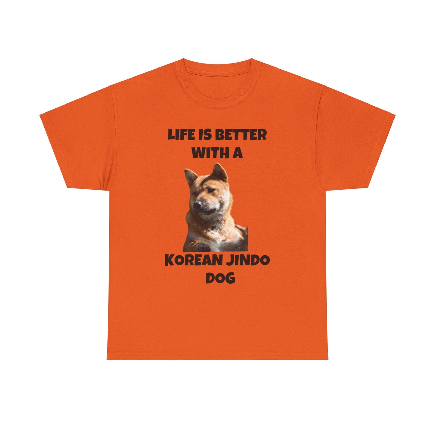 Korean Jindo Dog, Life is Better with a Korean Jindo Dog, Unisex Heavy Cotton Tee