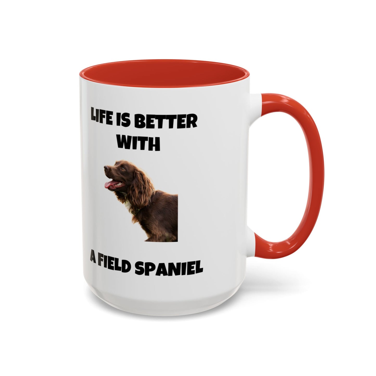 Field Spaniel, Field Spaniel Dog, Life is Better with a Field Spaniel, Accent Coffee Mug (11, 15oz)