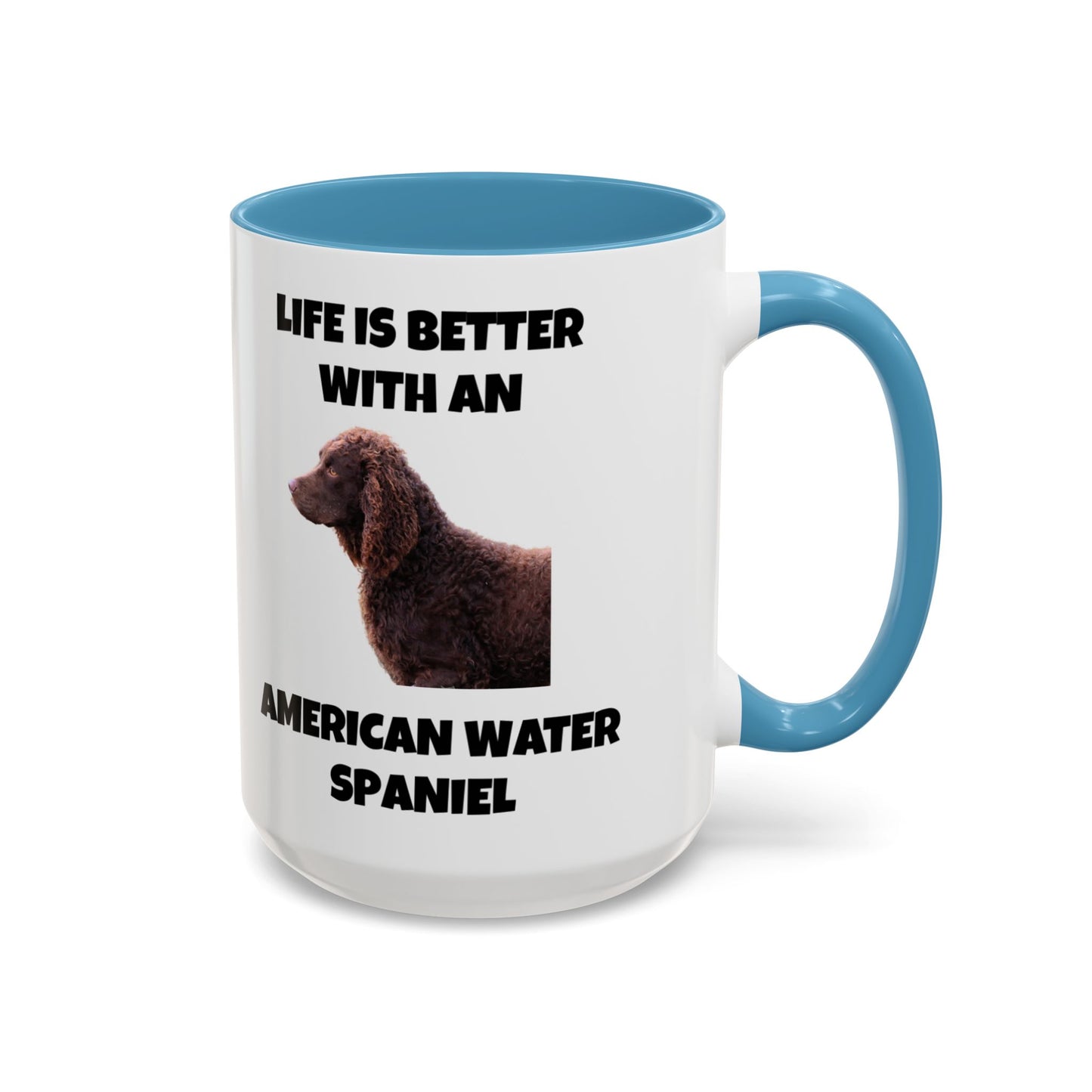 American Water Spaniel, Water Spaniel, American Water Spaniel Dog, Life is Better with an American Water Spaniel, Accent Coffee Mug (11, 15oz)