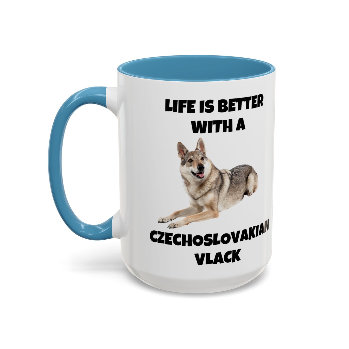 Czechoslovakian Vlack Dog, Life is Better with a Czechoslovakian Vlack, Accent Coffee Mug (11, 15oz)