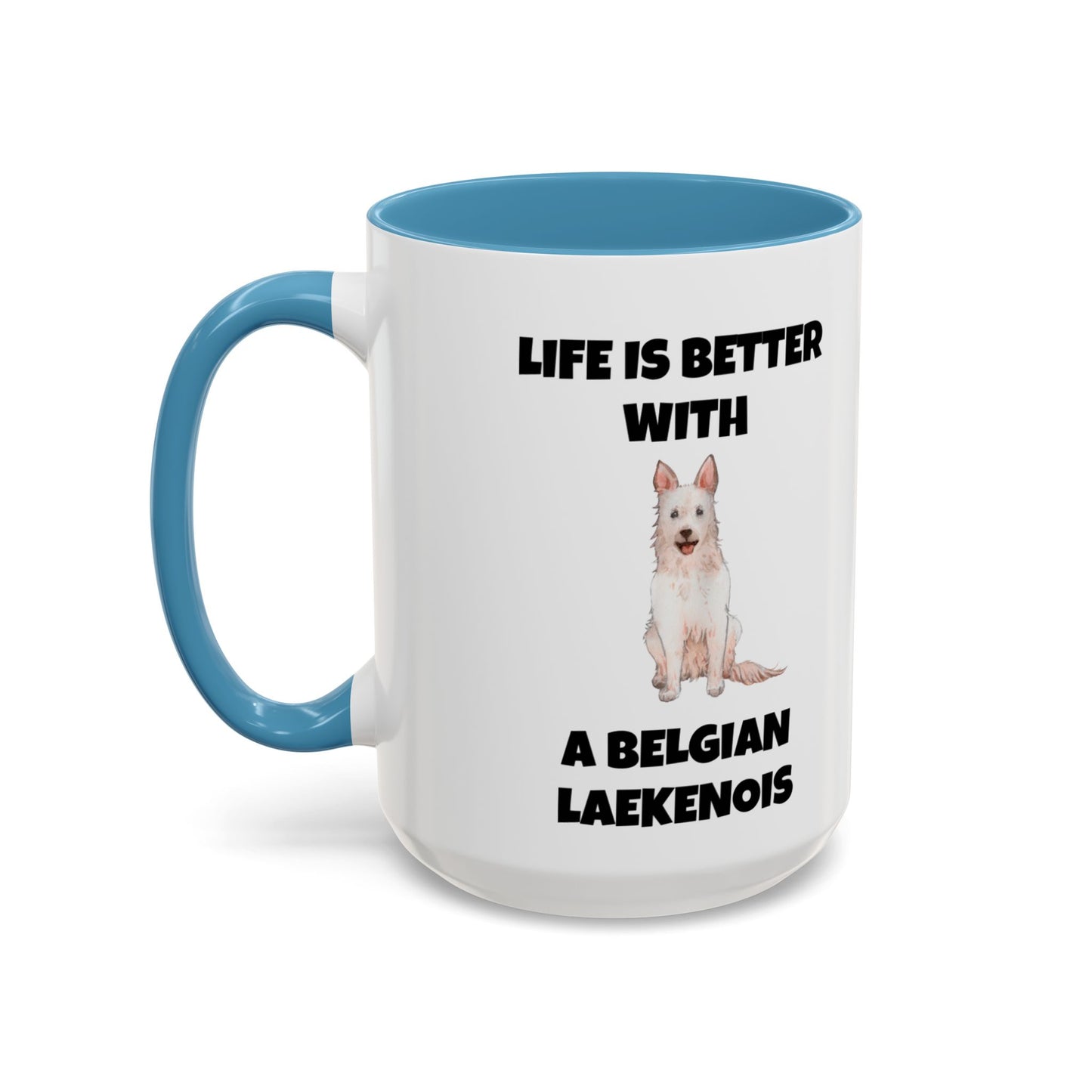 Belgian Laekenois, Belgian Laekenois Dog, Laekenois, Life is Better with a Belgian Laekenois, Accent Coffee Mug (11, 15oz)