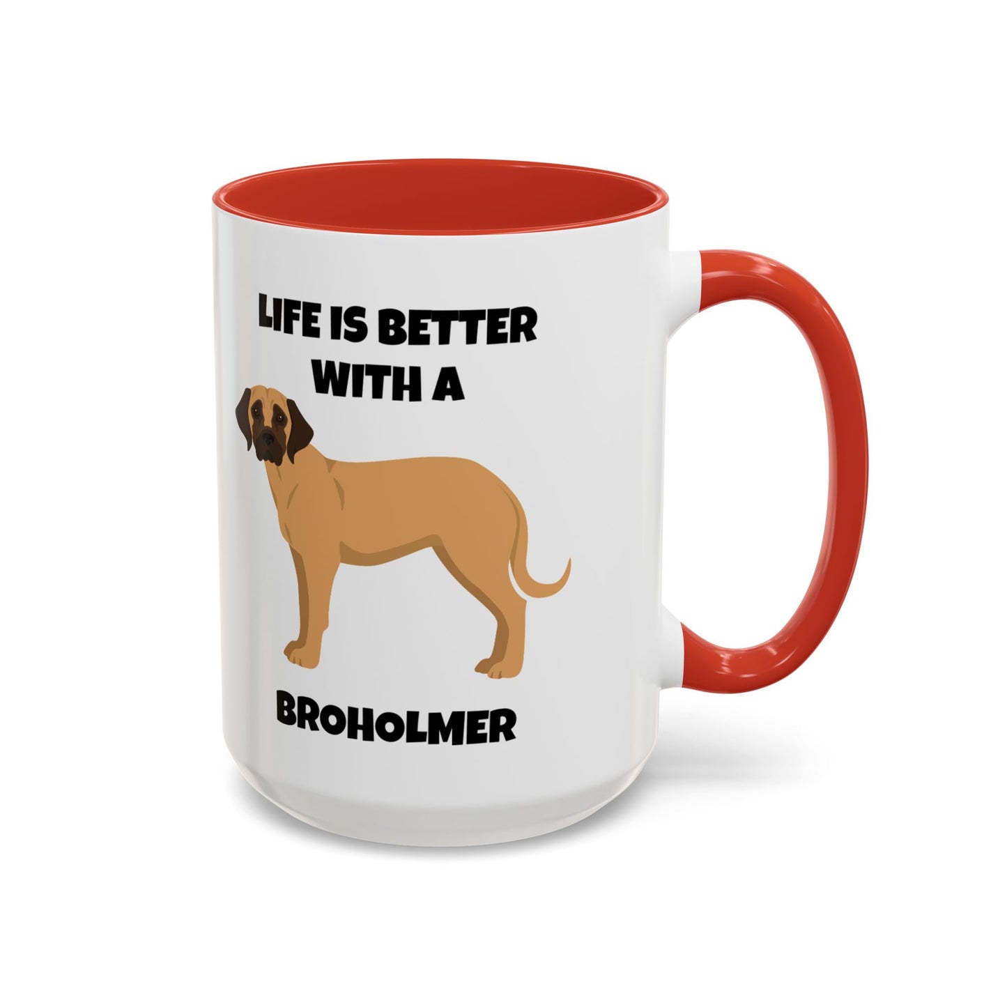 Broholmer, Broholmer Dog, Life is Better with a Broholmer, Accent Coffee Mug (11, 15oz)