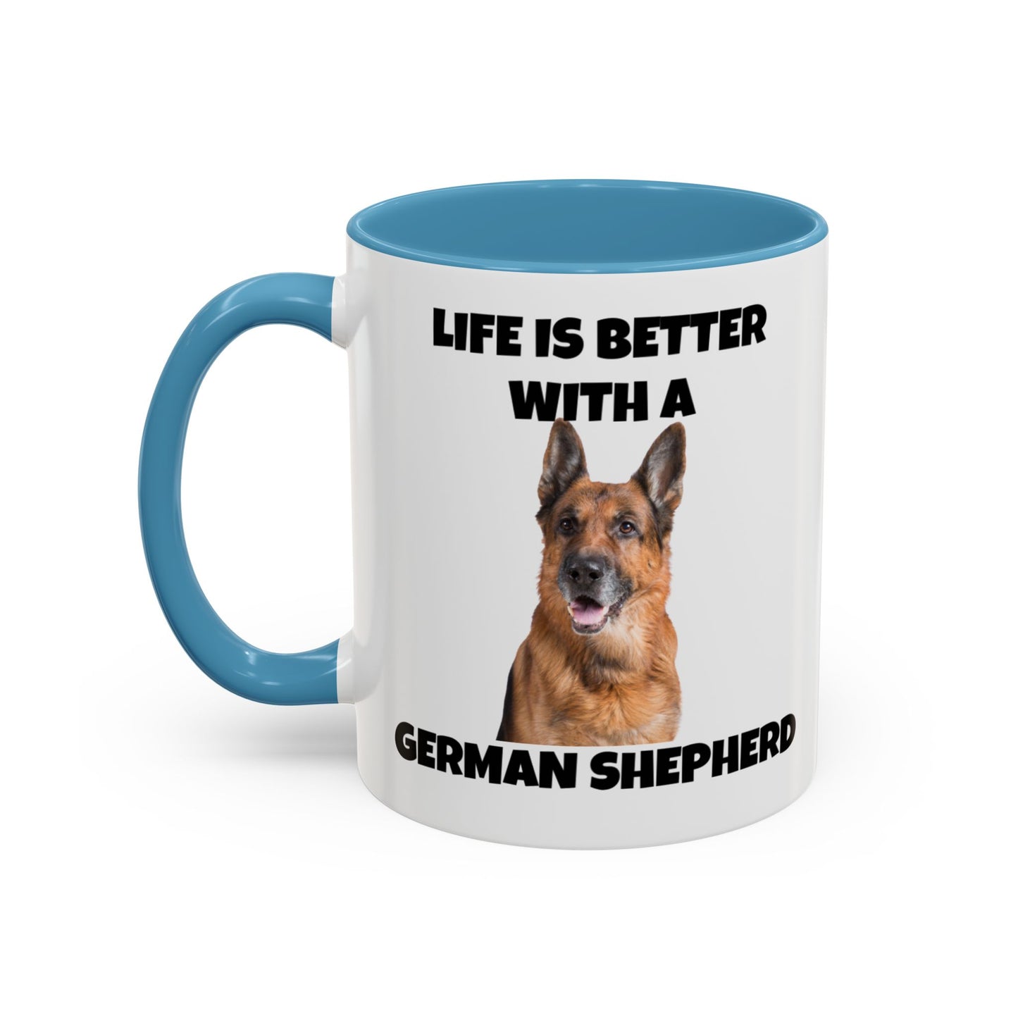 German Shepherd, German Shepherd Dog, Life is Better with a German Shepherd, Accent Coffee Mug (11, 15oz)