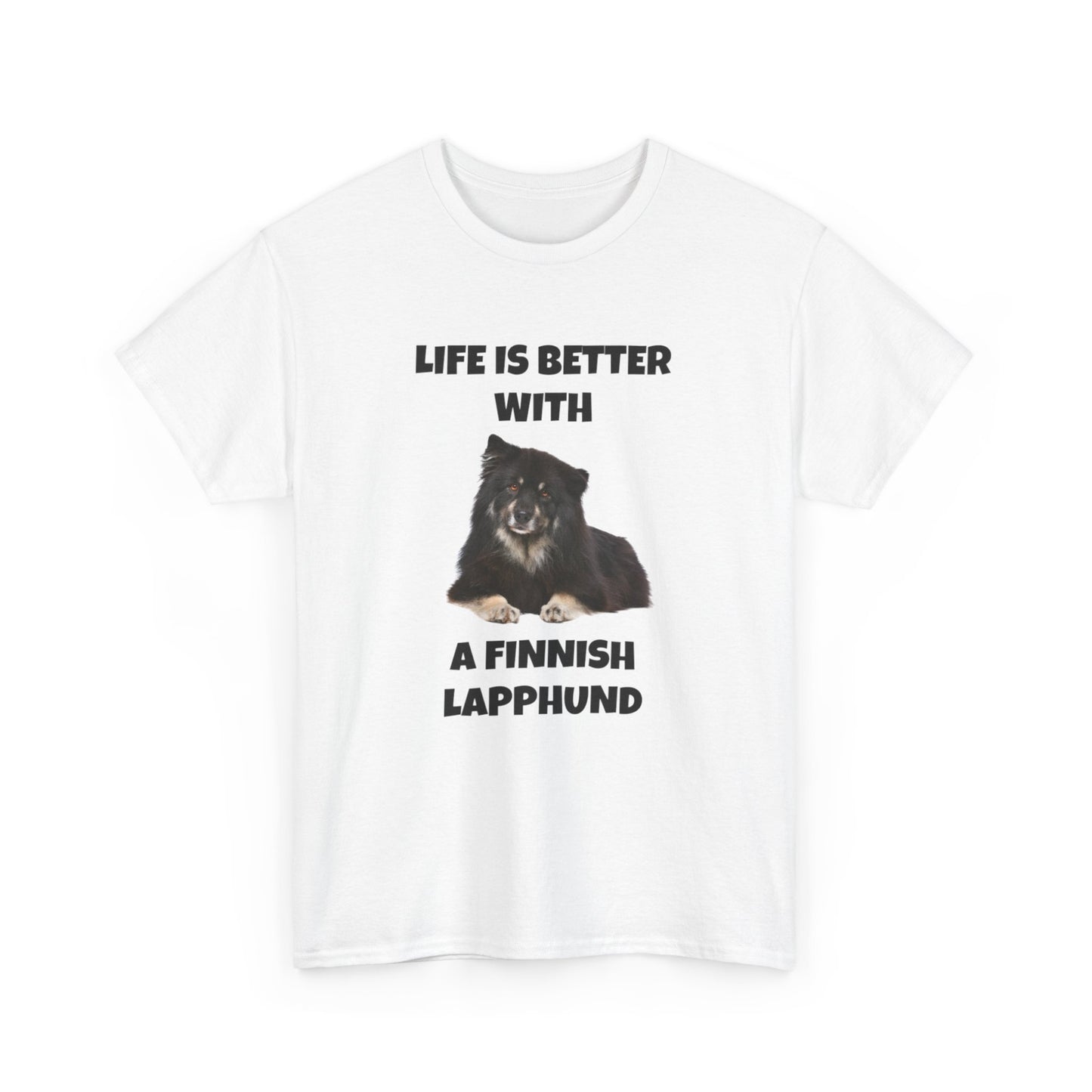 Finnish Lapphund, Finnish Lapphund Dog, Life is Better with a Finnish Lapphund, Unisex Heavy Cotton Tee