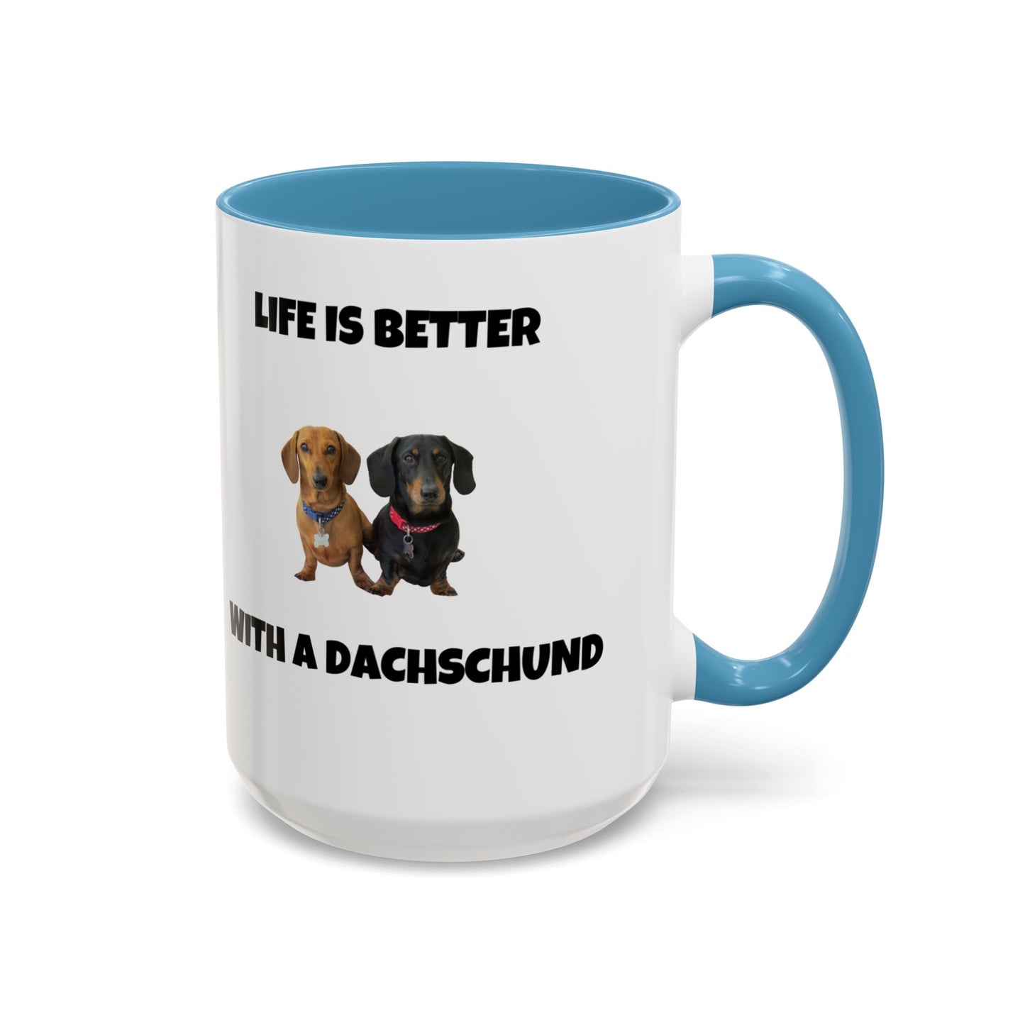 Dachshund, Life is Better with a Dachshund, Accent Coffee Mug (11, 15oz)