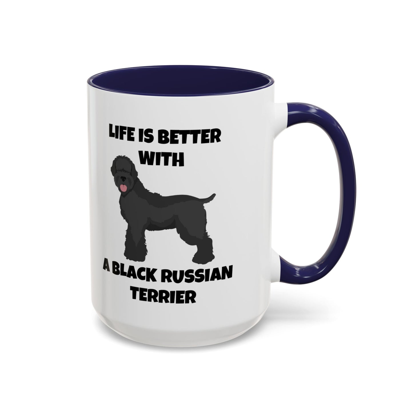 Black Russian Terrier, Black Russian Terrier Dog, Life is Better with a Black Russian Terrier, Accent Coffee Mug (11, 15oz)