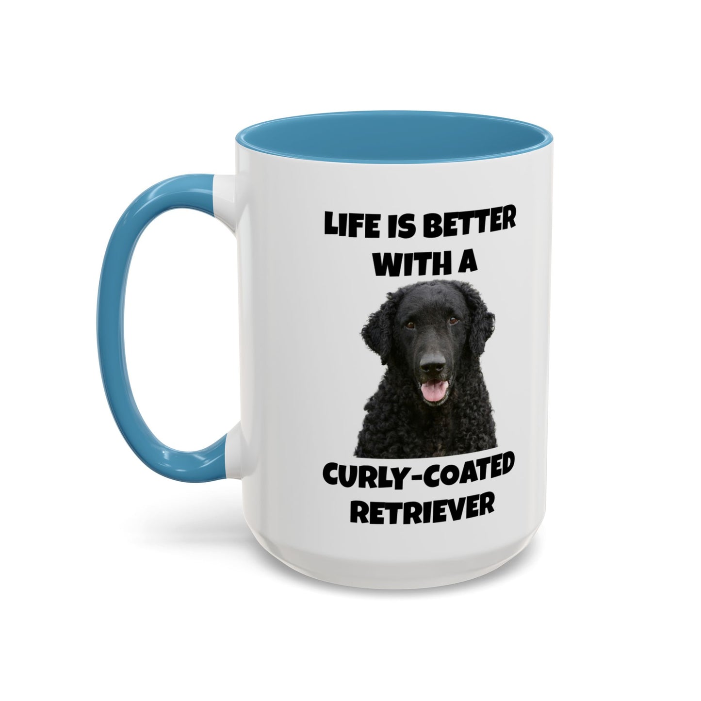 Curly Coated Retriever, Life is Better with a Curly-Coated Retriever, Accent Coffee Mug (11, 15oz)