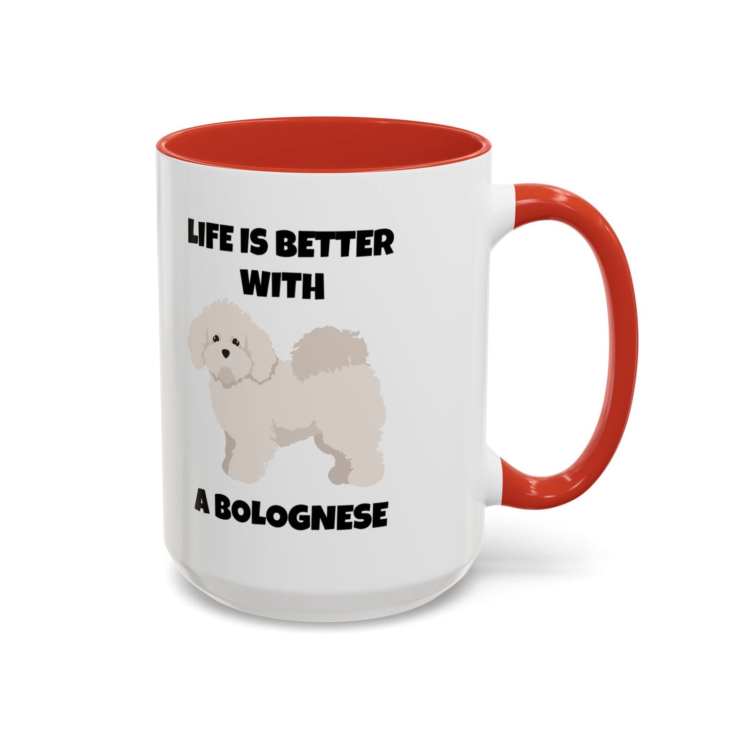 Bolognese, Bolognese Dog, Life is Better with a Bolognese, Accent Coffee Mug (11, 15oz)