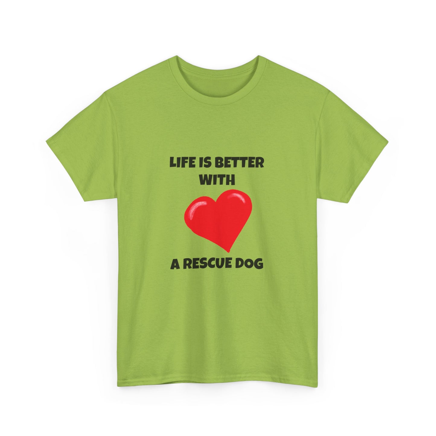 Rescue, Rescue Dog, Life is Better with a Rescue Dog, Unisex Heavy Cotton Tee