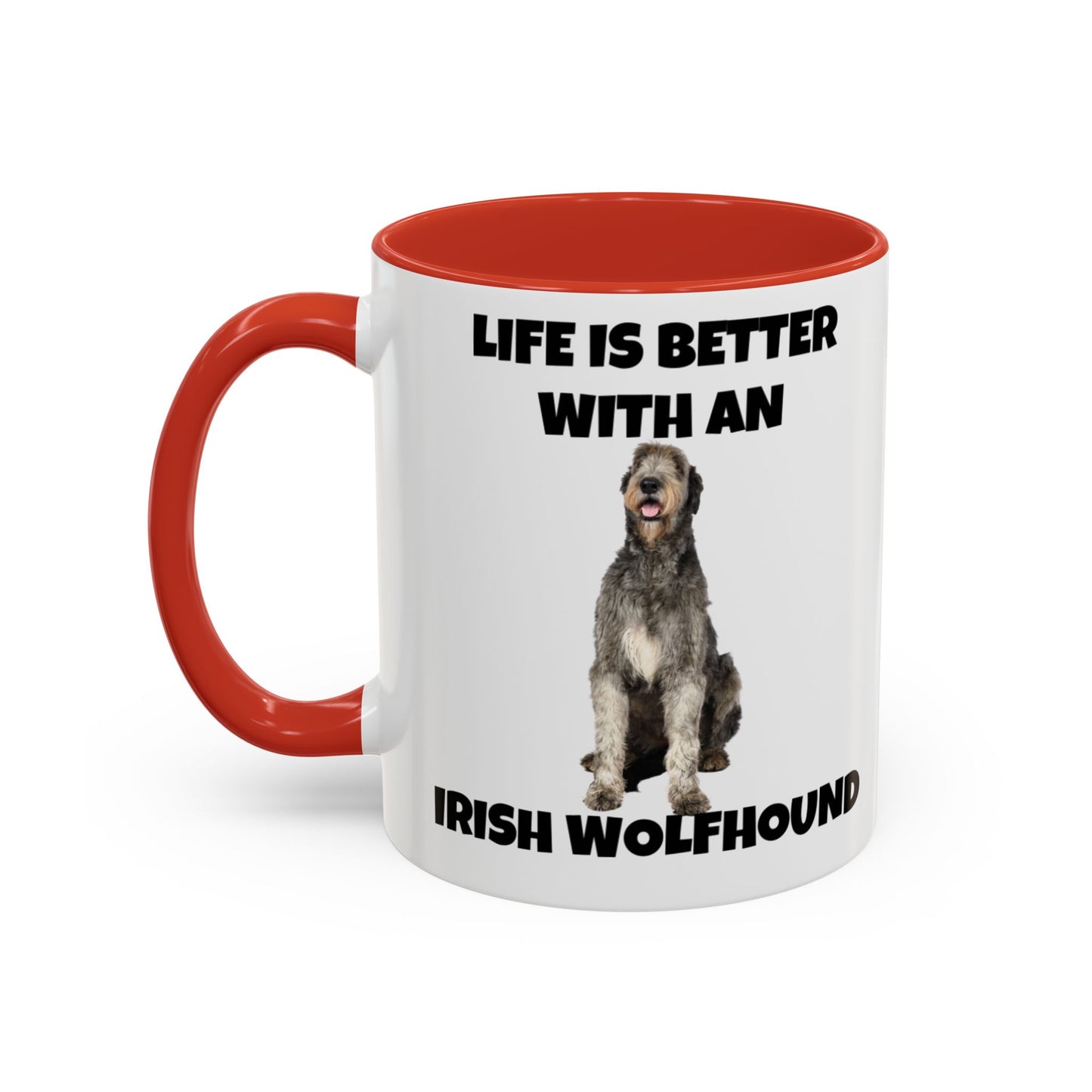 Irish Wolfhound, Life is Better with an Irish Wolfhound, Accent Coffee Mug (11, 15oz)