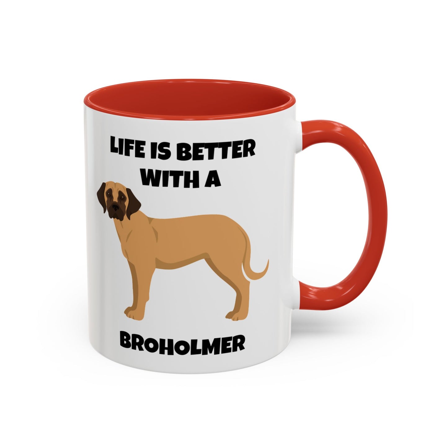 Broholmer, Broholmer Dog, Life is Better with a Broholmer, Accent Coffee Mug (11, 15oz)