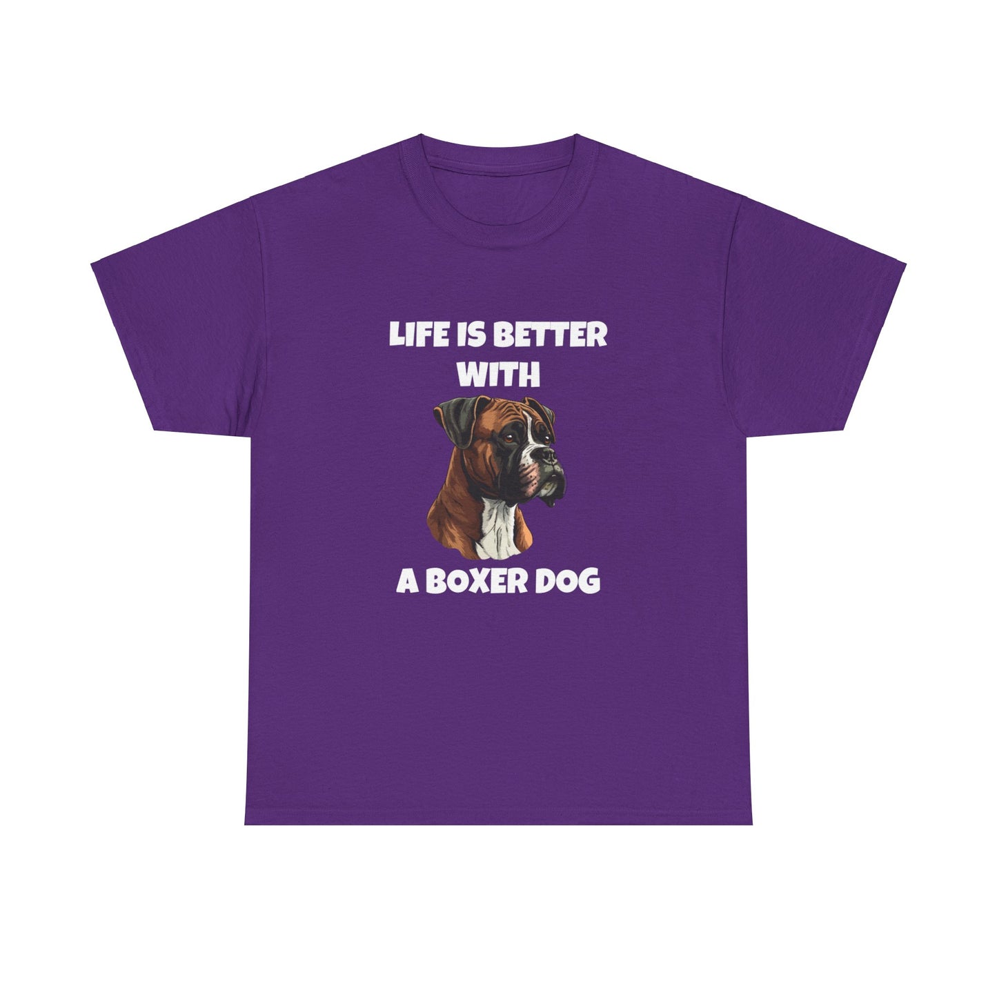 Boxer, Boxer Dog, Life is Better with a Boxer Dog, Dark Unisex Heavy Cotton Tee