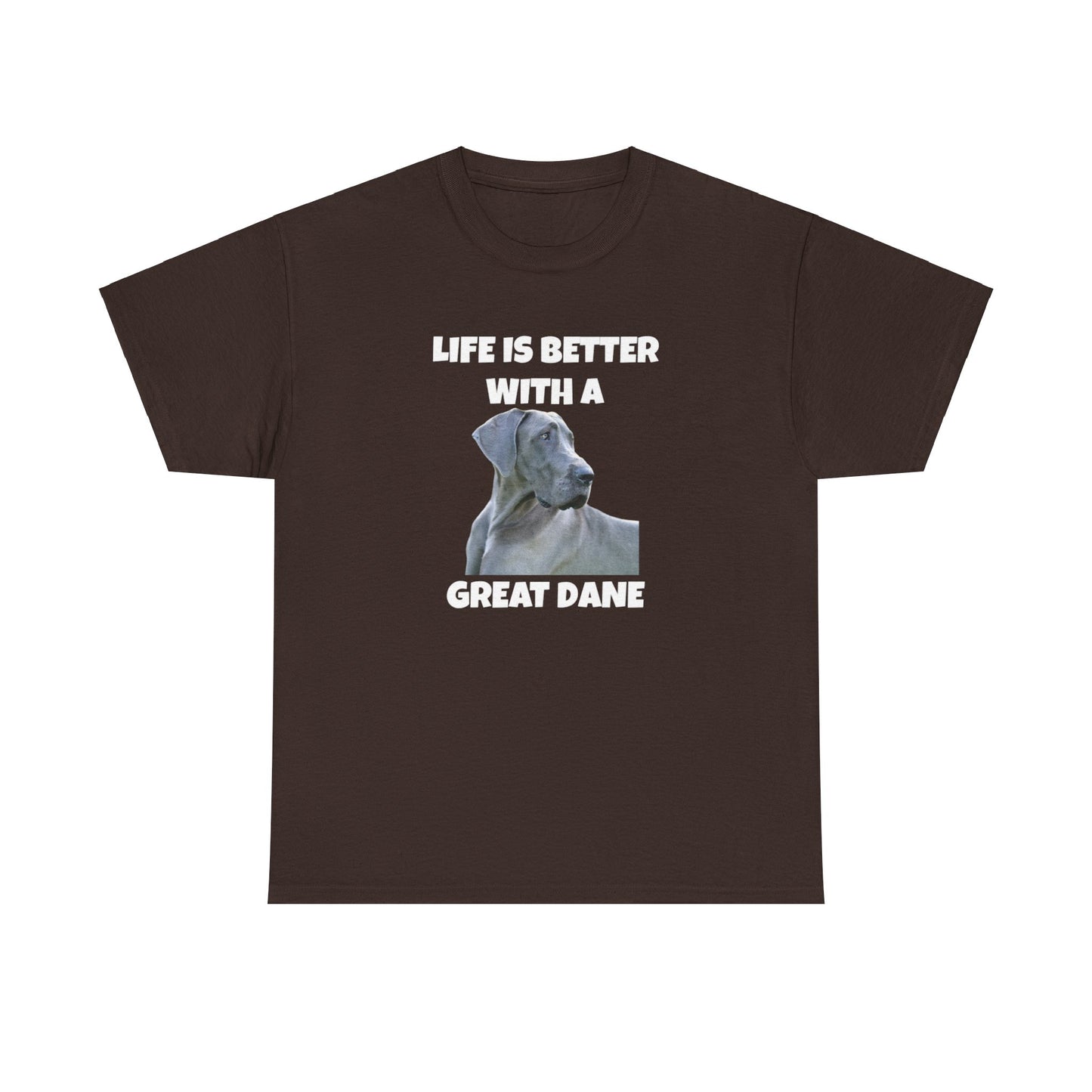 Great Dane, Great Dane Dog, Life is Better with a Great Dane, Dark Unisex Heavy Cotton Tee