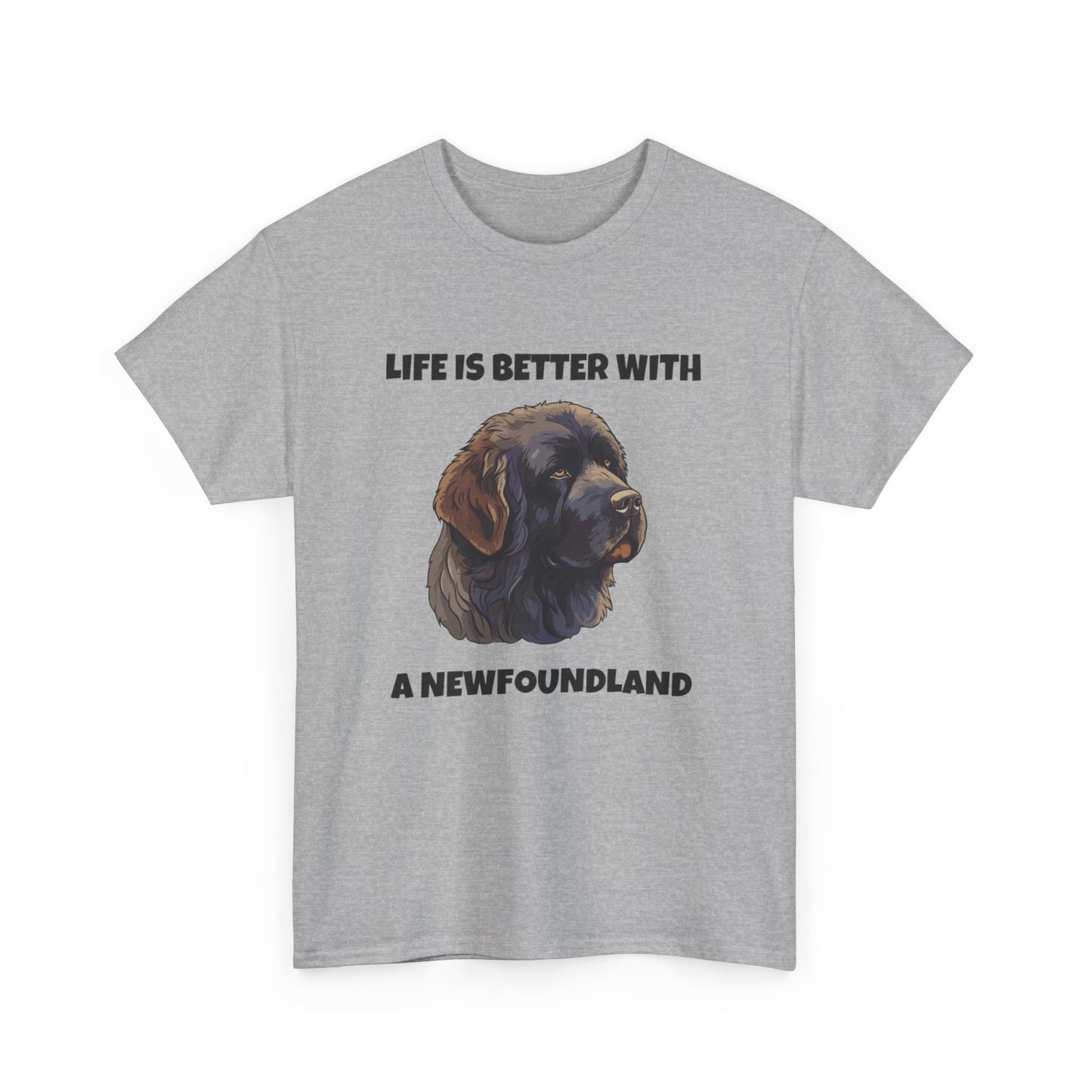 Newfoundland, Newfoundland Dog, Newfie, Life is Better with a Newfoundland, Unisex Heavy Cotton Tee