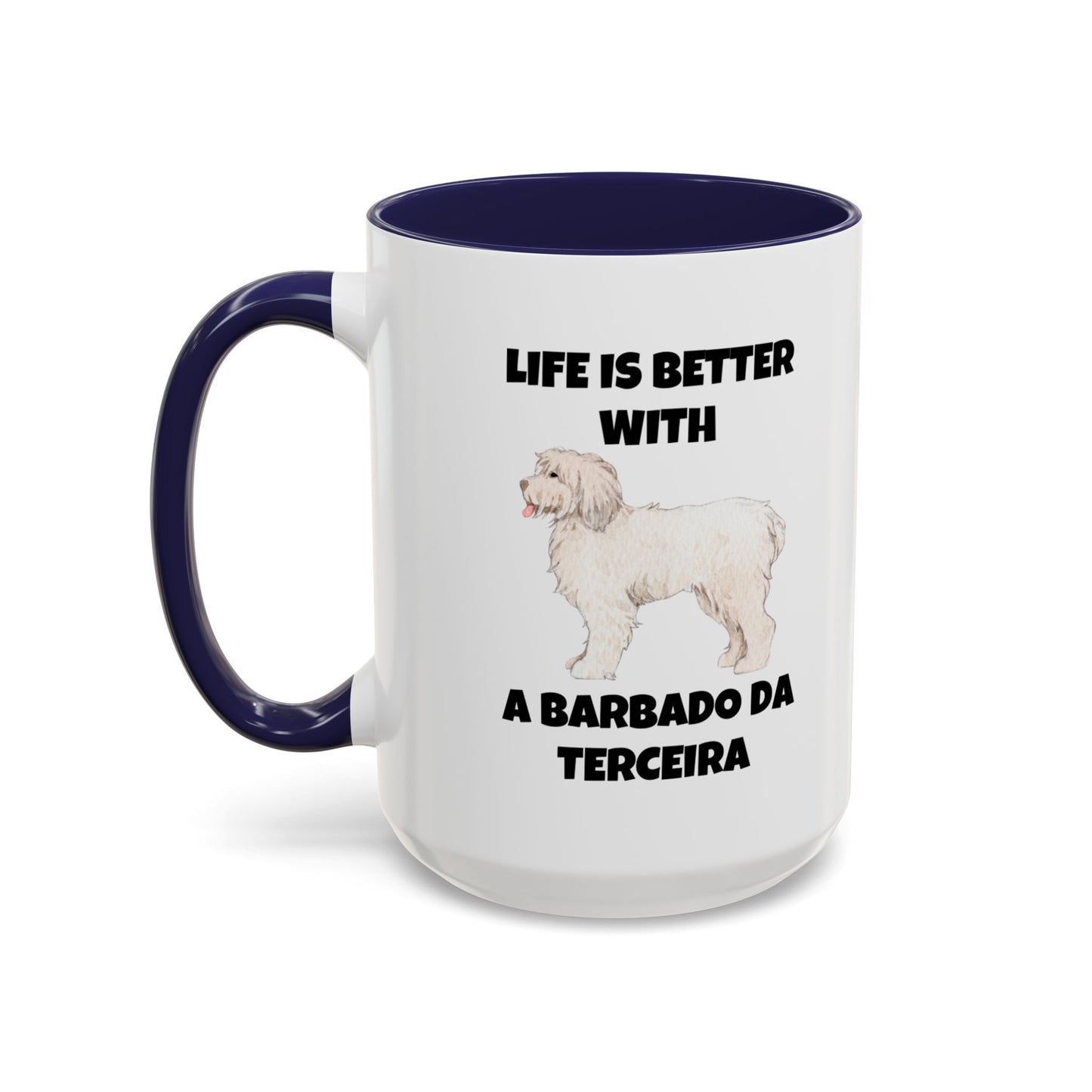 Barbado da Terceira, Barbado da Terceira Dog, Life is Better with a Barbado da Terceira, Accent Coffee Mug (11, 15oz)