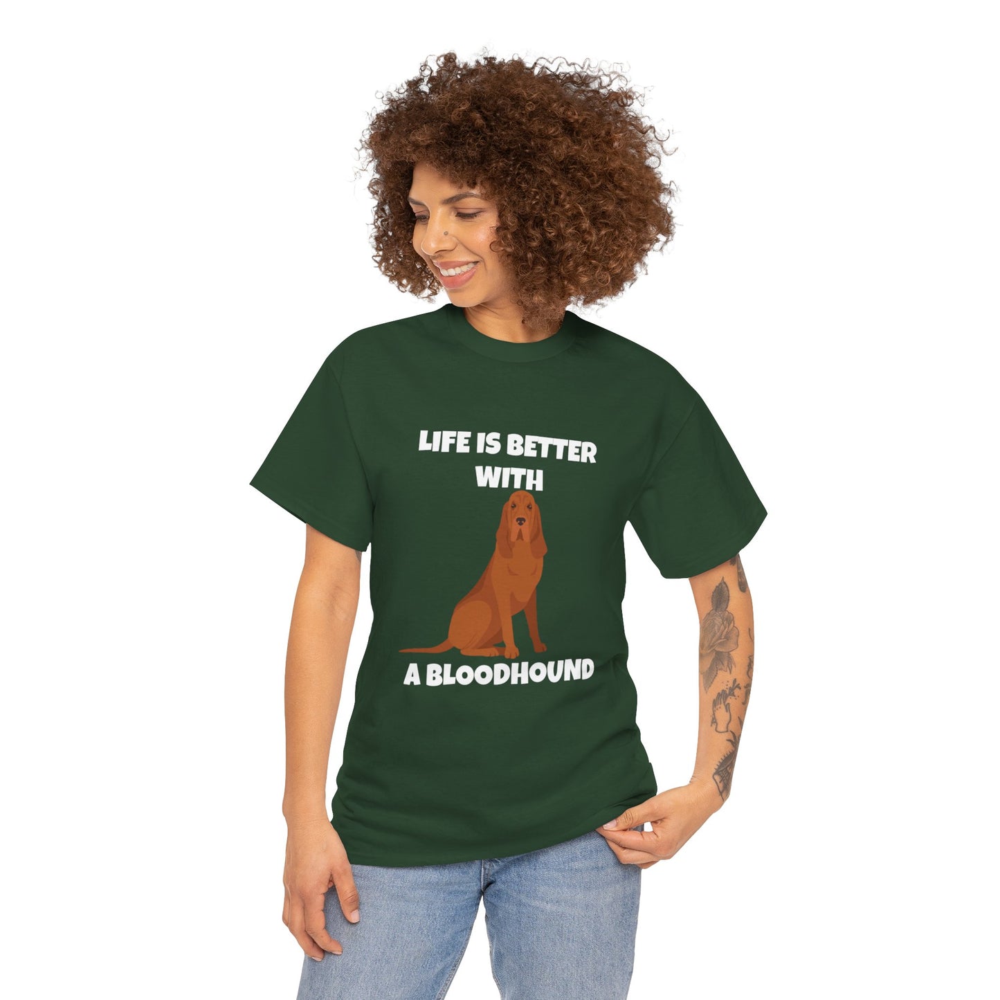 Bloodhound, Blood hound, Bloodhound Dog, Life is Better With a Bloodhound, Dark Unisex Heavy Cotton Tee