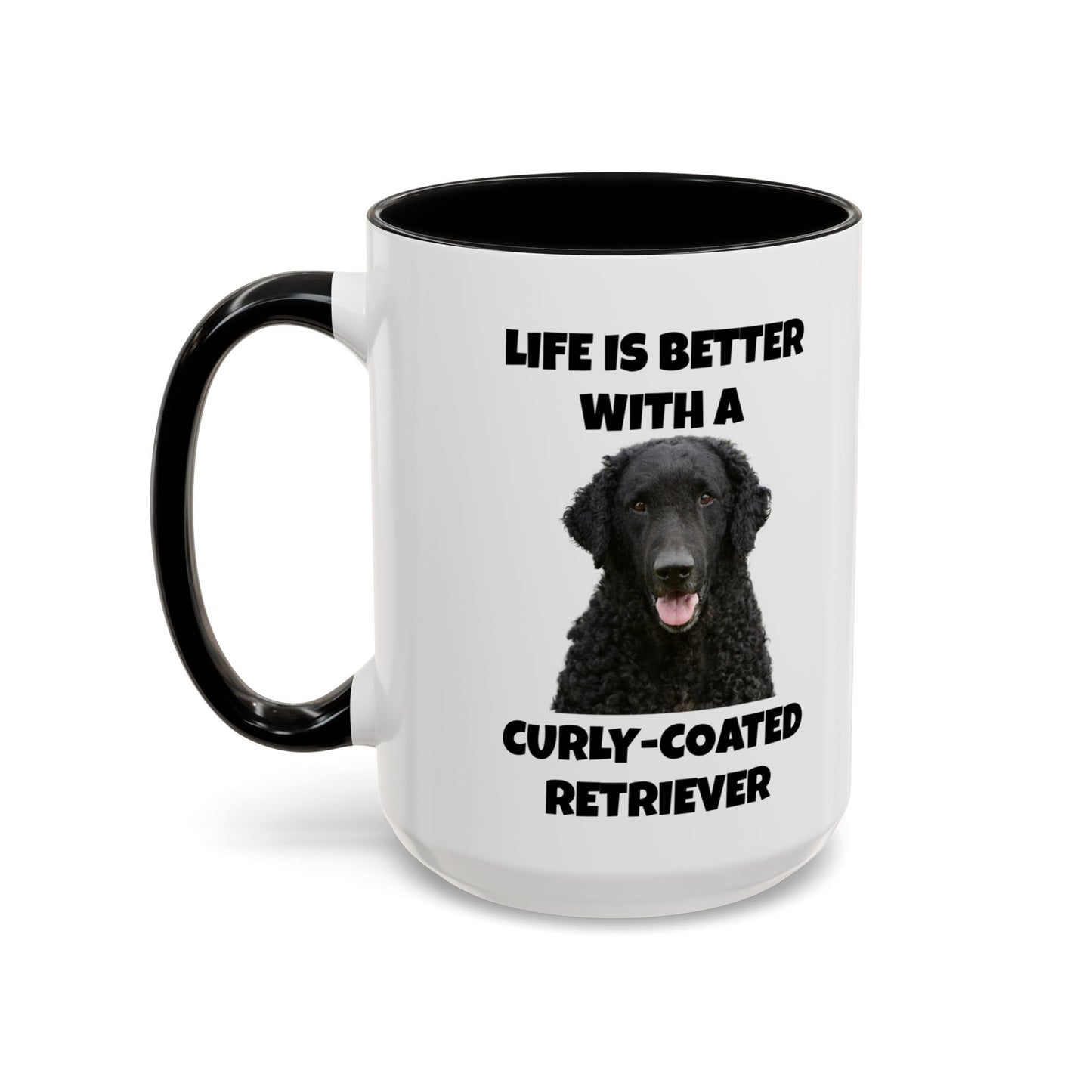 Curly Coated Retriever, Life is Better with a Curly-Coated Retriever, Accent Coffee Mug (11, 15oz)