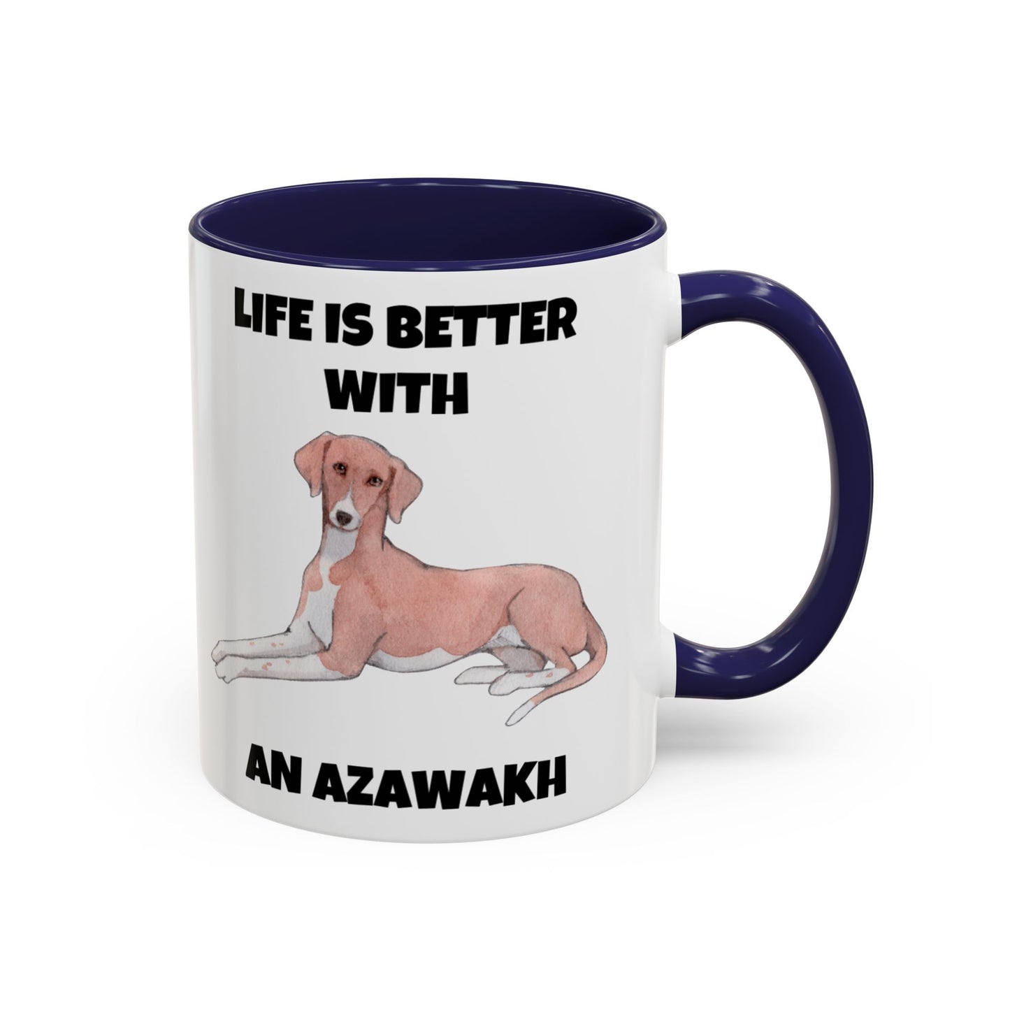 Azawakh, Azawakh Dog, Life is Better with An Azawakh, Accent Coffee Mug (11, 15oz)