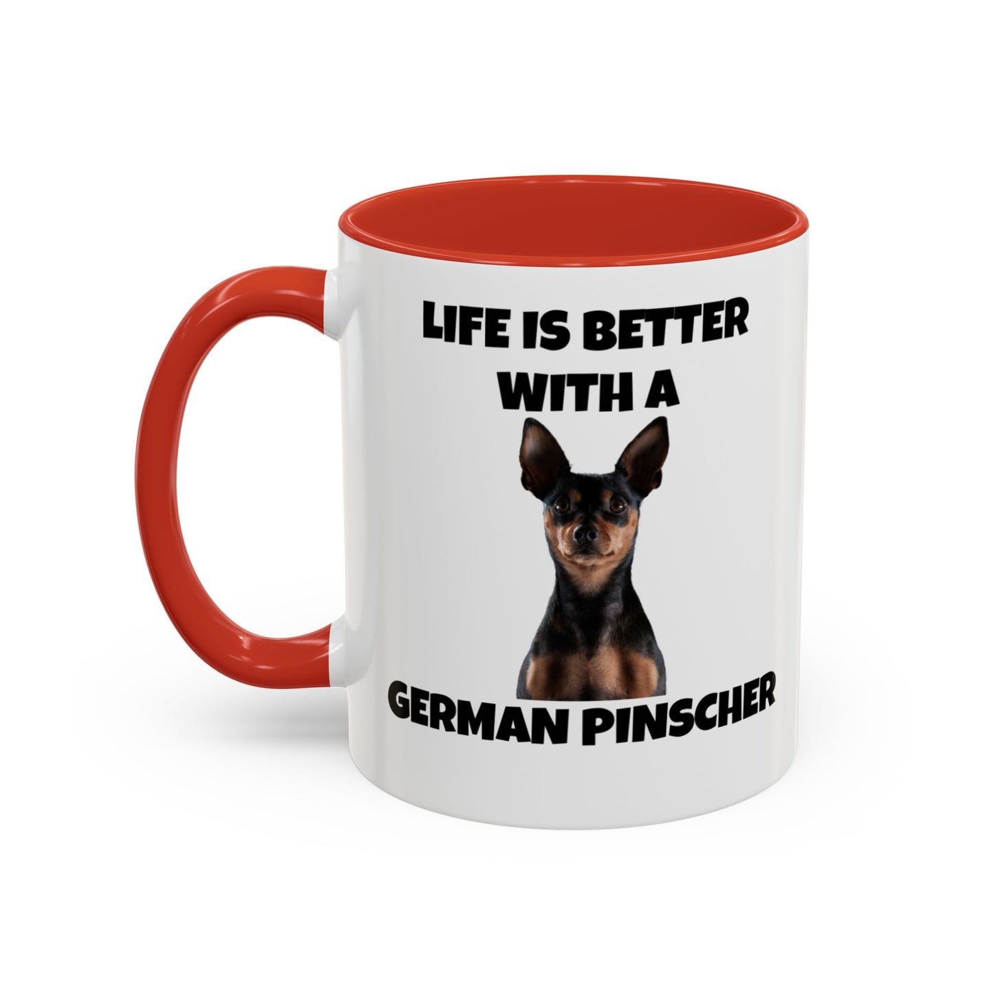 German Pinscher, German Pinscher Dog, Life is Better with a German Pinscher, Accent Coffee Mug (11, 15oz)