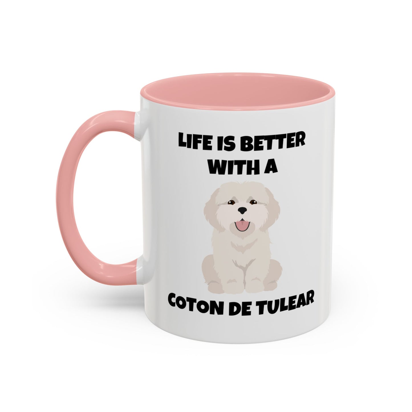 Coton de Tulear Dog, Life is Better with a Coton de Tulear, Accent Coffee Mug (11, 15oz)