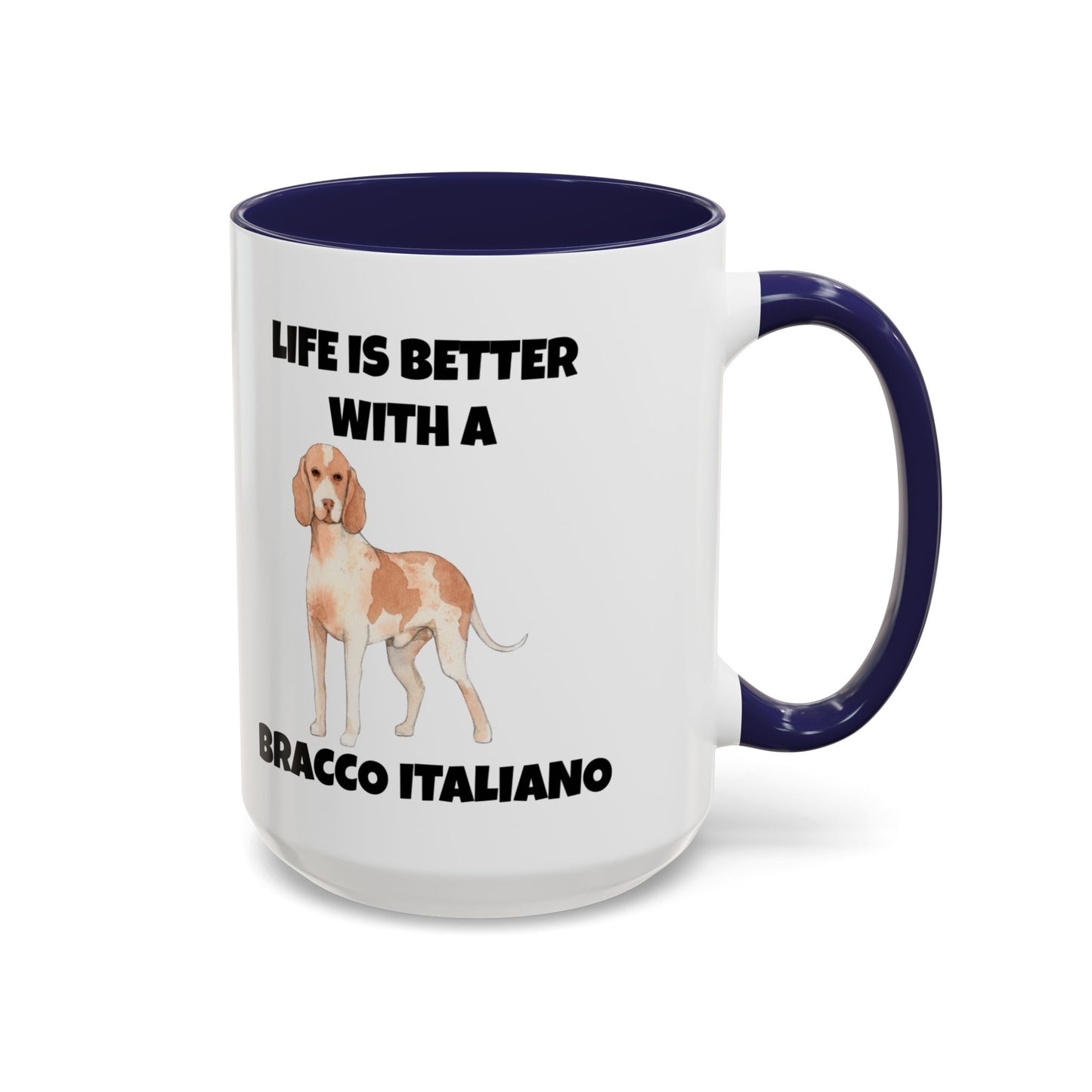 Bracco Italiano, Bracco Italiano Dog, Life is Better with a Bracco Italiano, Accent Coffee Mug (11, 15oz)