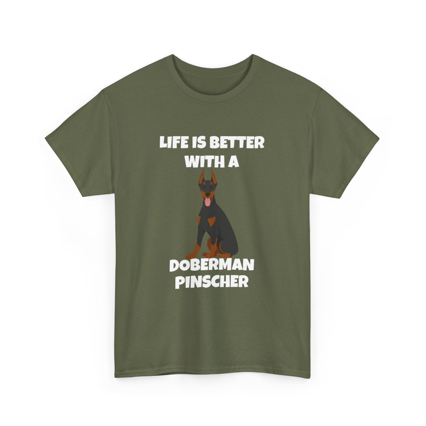 Doberman Pinscher Dog, Life is Better with a Doberman Pinscher, Dark Unisex Heavy Cotton Tee