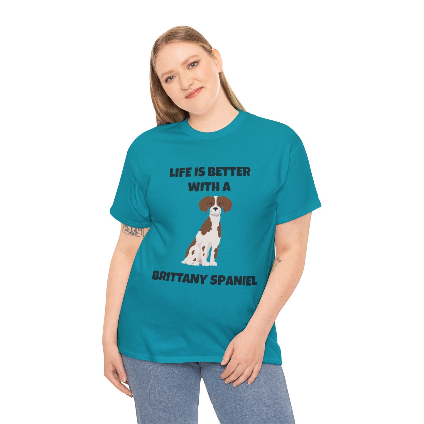 Brittany, Brittany Spaniel, Brittany Spaniel Dog, Life is Better with a Brittany Spaniel, Unisex Heavy Cotton Tee