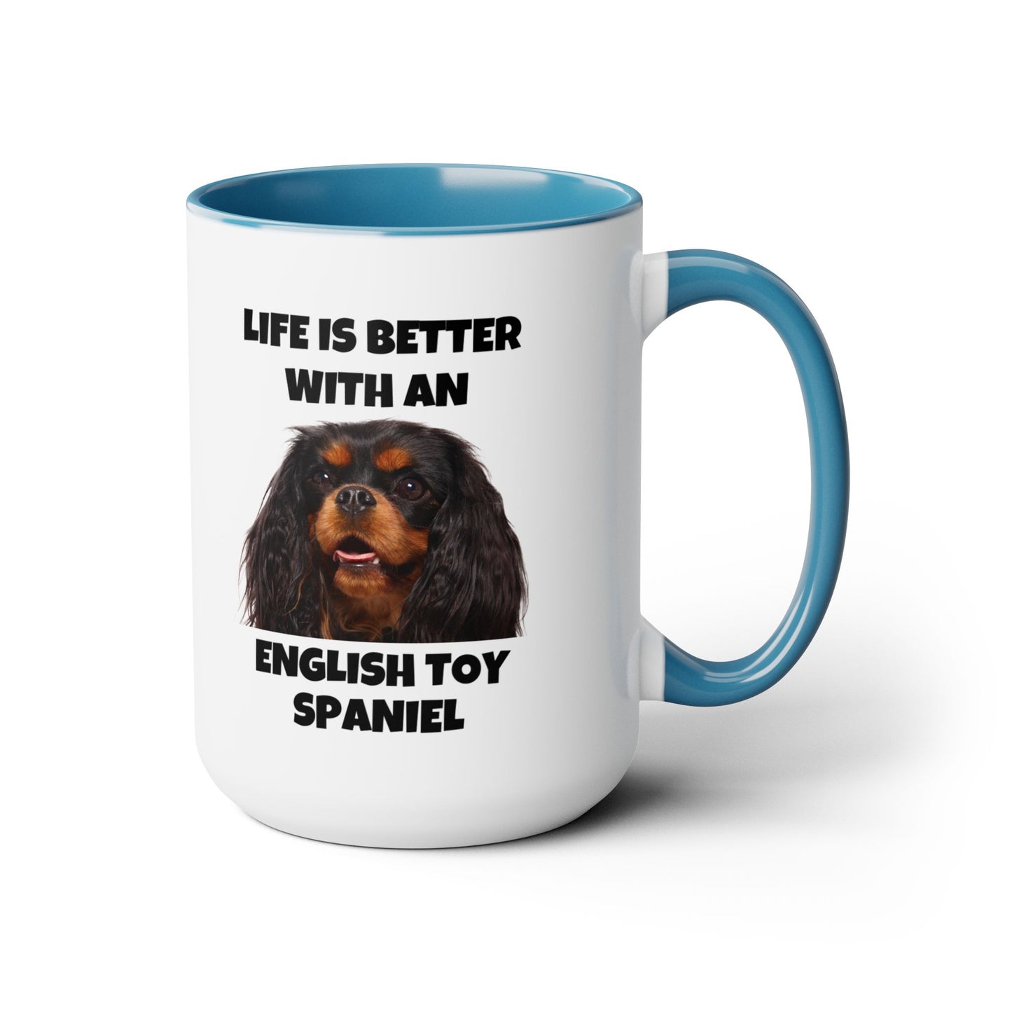 English Toy Spaniel Dog, Life is Better with an English Toy Spaniel, Two-Tone Coffee Mugs, 15oz