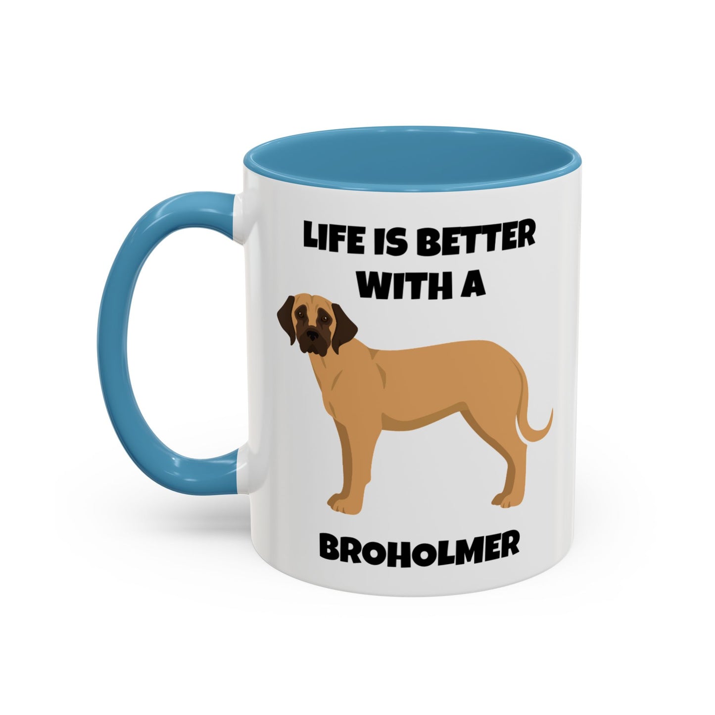 Broholmer, Broholmer Dog, Life is Better with a Broholmer, Accent Coffee Mug (11, 15oz)