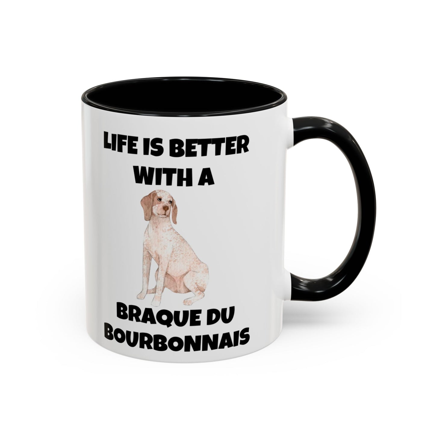 Braque du Bourbonnais, Braque du Bourbonnais Dog, Life is Better with a Braque du Bourbonnais, Accent Coffee Mug (11, 15oz)