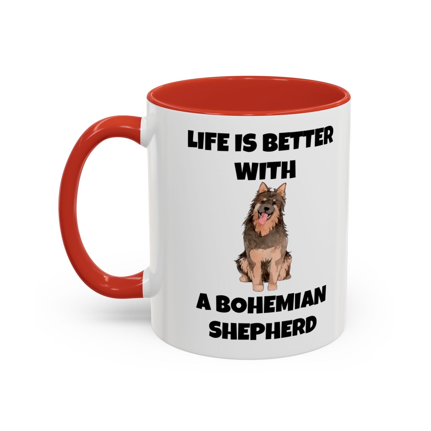 Bohemian Shepherd, Bohemian Shepherd Dog, Life is Better with a Bohemian Shepherd, Accent Mug (11, 15oz)