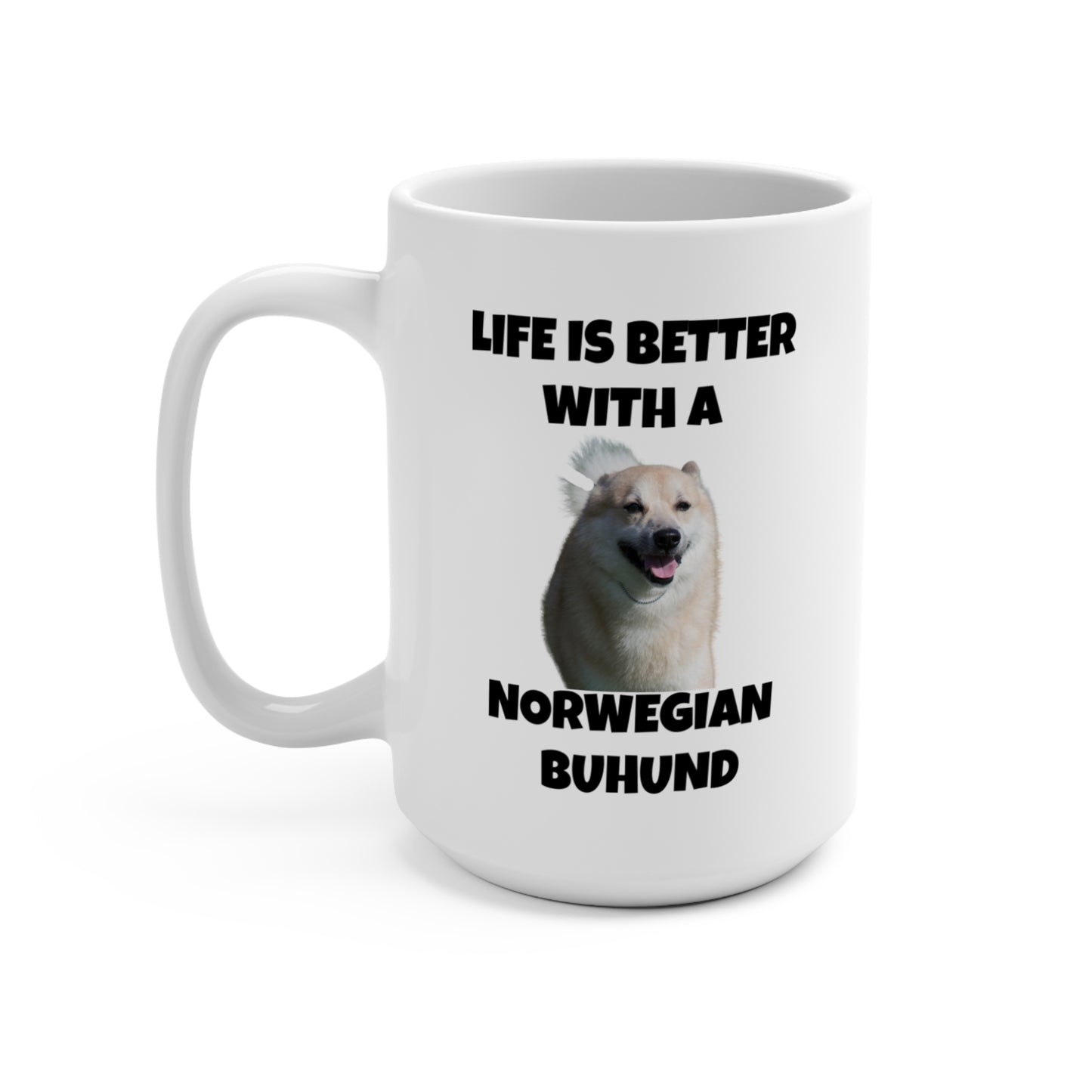 Norwegian Buhund, Life is Better with a Norwegian Buhund, Mug 15oz