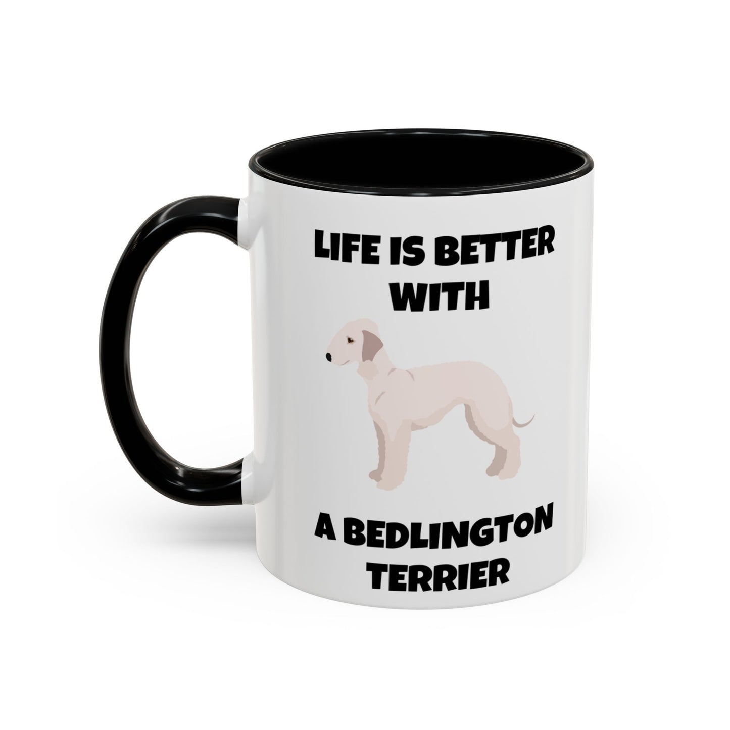 Bedlington Terrier, Bedlington Terrier Dog, Life is Better with a Bedlington Terrier, Accent Coffee Mug (11, 15oz)