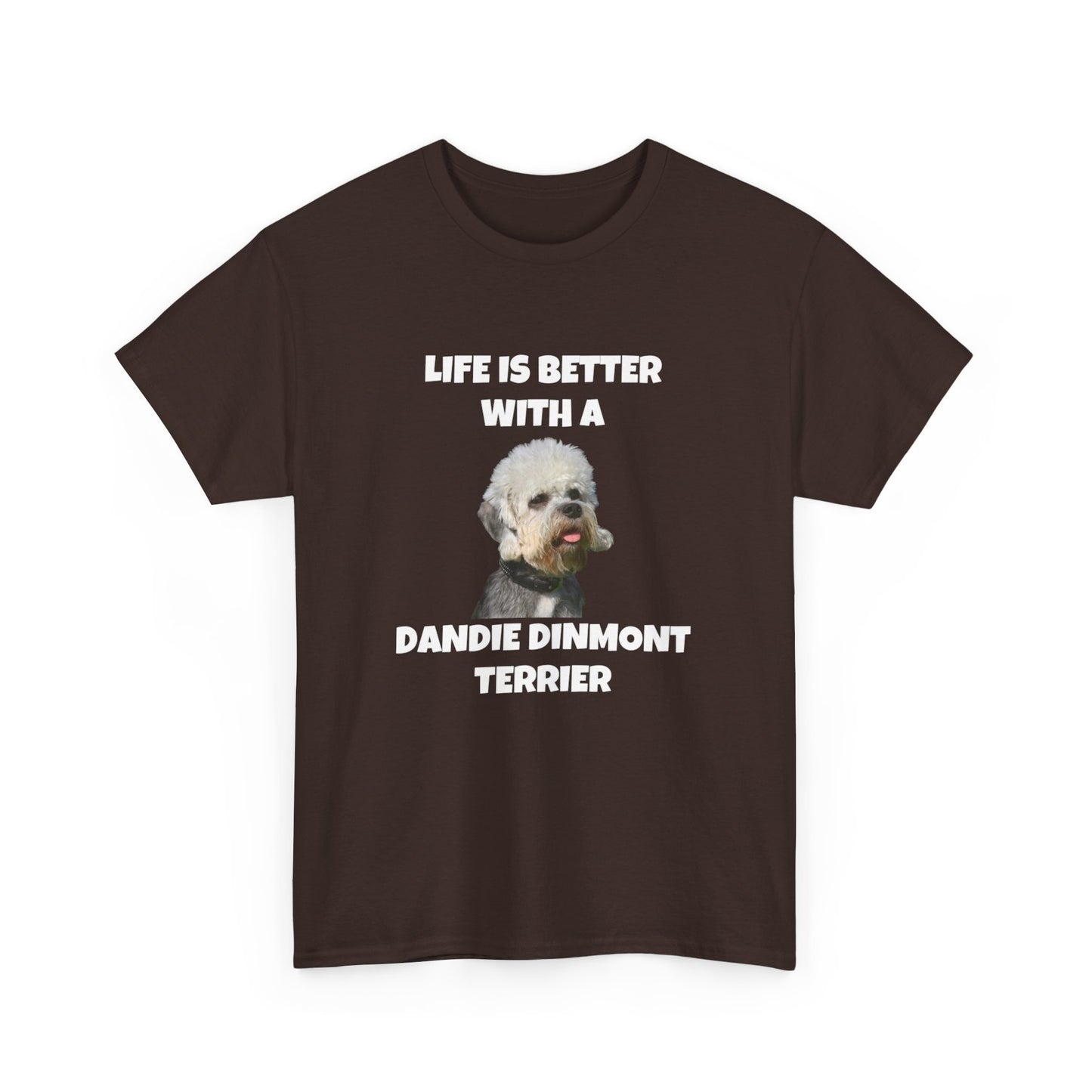 Dandie Dinmont Terrier, Life is Better with a Dandie Dinmont Terrier, Dark Colors Unisex Heavy Cotton Tee