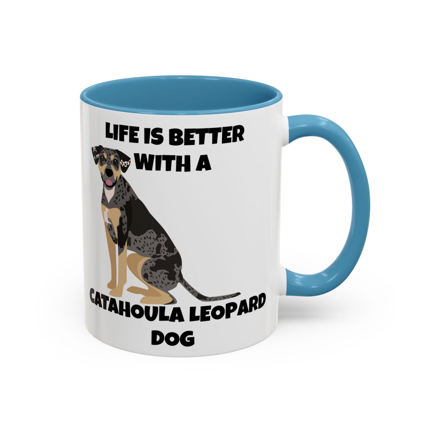 Catahoula Dog, Catahoula, Life is Better with a Catahoula Leopard Dog, Accent Coffee Mug (11, 15oz)