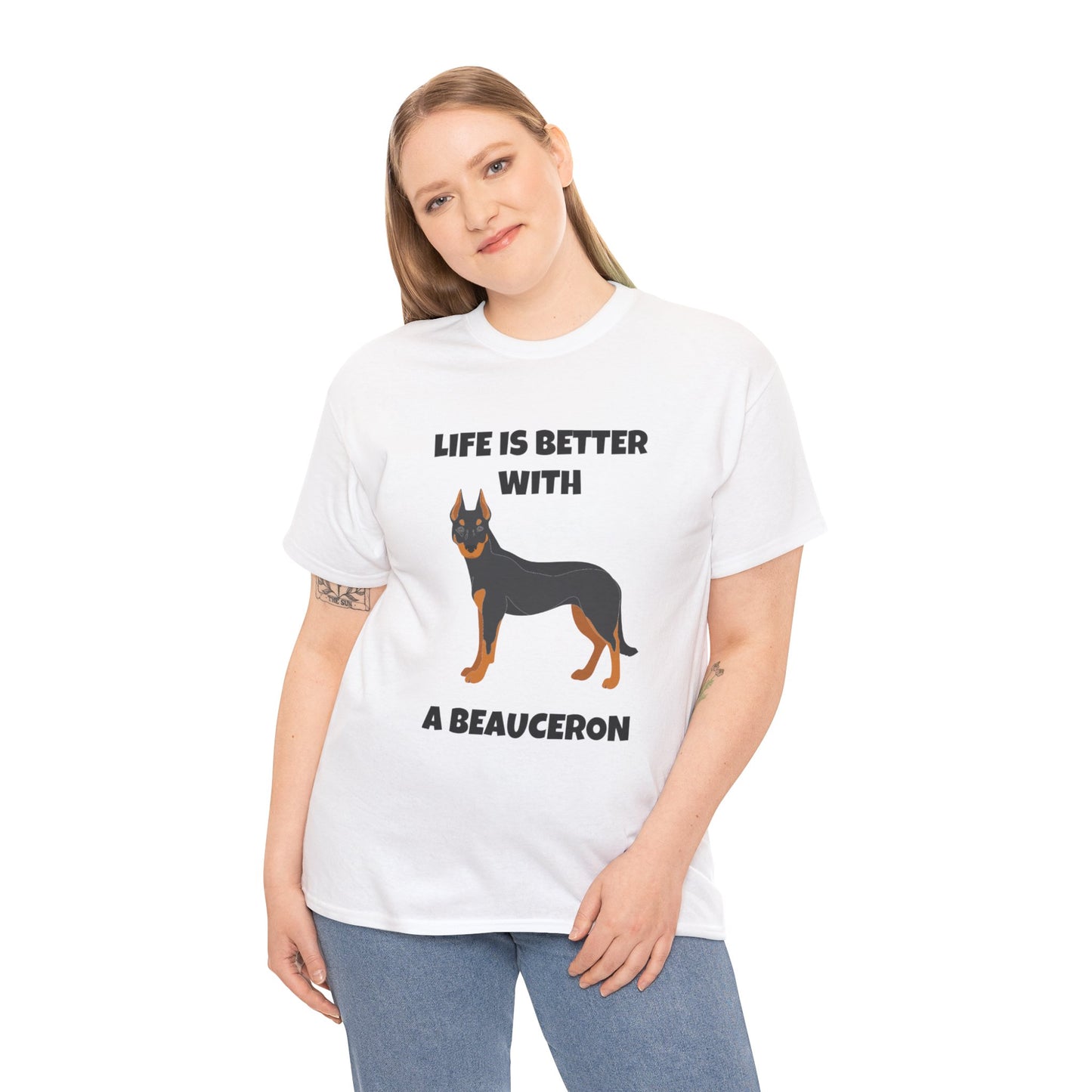 Beauceron, Beauceron Dog, Life is Better with a Beauceron, Unisex Heavy Cotton Tee