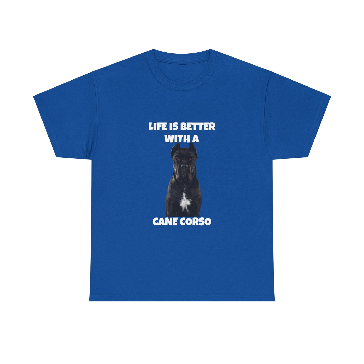 Cane Corso, Cane Corso Dog, Life is Better with a Cane Corso, Dark Unisex Heavy Cotton Tee