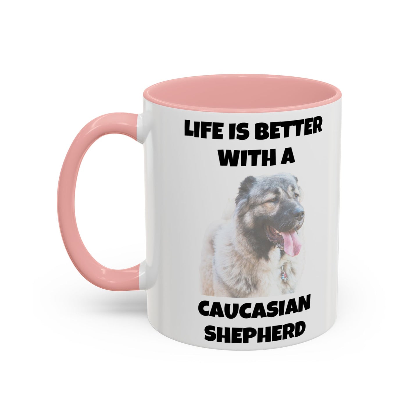 Caucasian Shepherd, Caucasian Shepherd Dog, Life is Better with a Caucasian Shepherd, Accent Coffee Mug (11, 15oz)