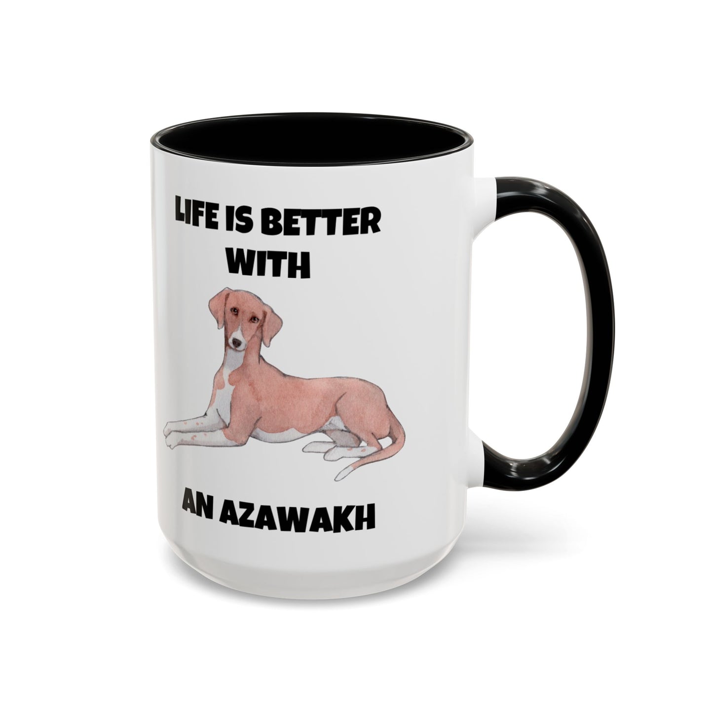 Azawakh, Azawakh Dog, Life is Better with An Azawakh, Accent Coffee Mug (11, 15oz)