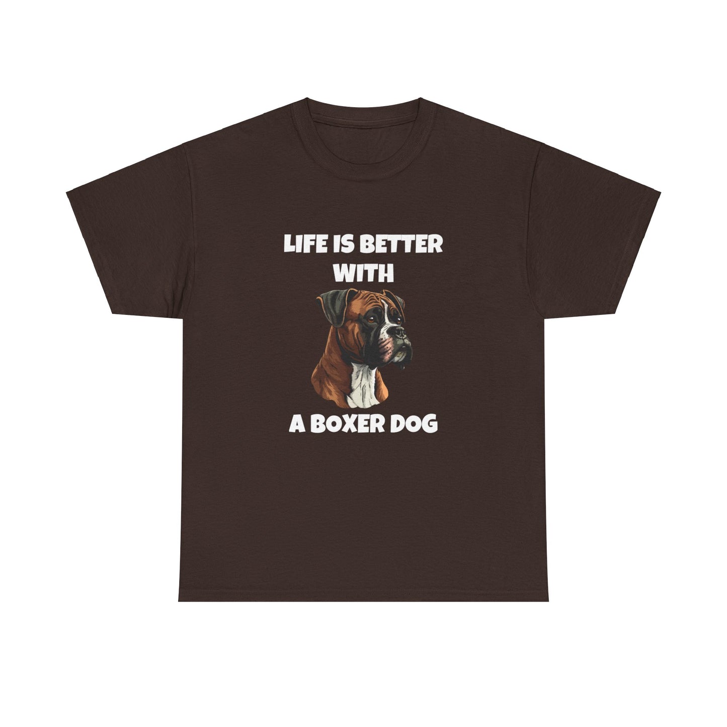 Boxer, Boxer Dog, Life is Better with a Boxer Dog, Dark Unisex Heavy Cotton Tee