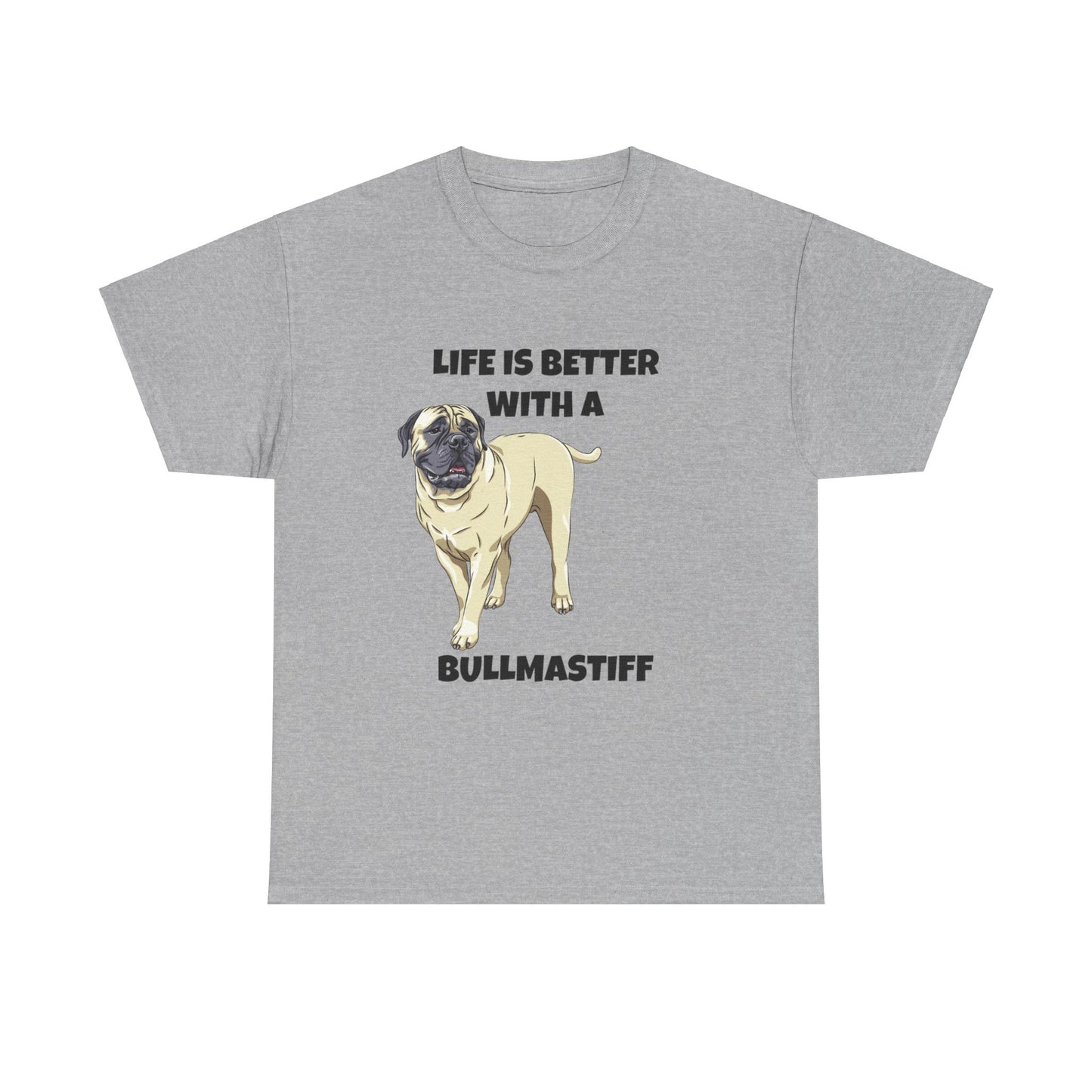 Bullmastiff, Bullmastiff Dog, Mastiff, Life is Better with a Bullmastiff, Unisex Heavy Cotton Tee