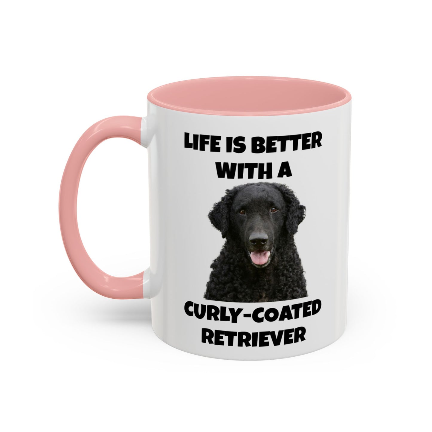 Curly Coated Retriever, Life is Better with a Curly-Coated Retriever, Accent Coffee Mug (11, 15oz)