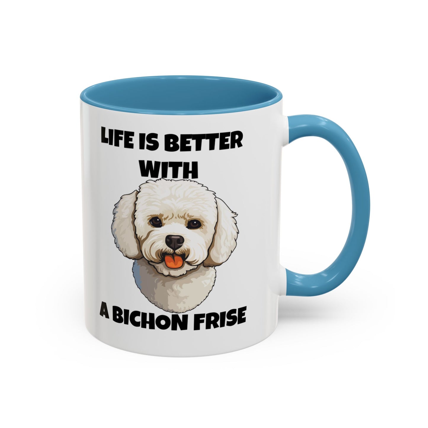 Bichon, Bichon Frise, Bichon Frise Dog, Life is Better with a Bichon Frise, Accent Coffee Mug (11, 15oz)