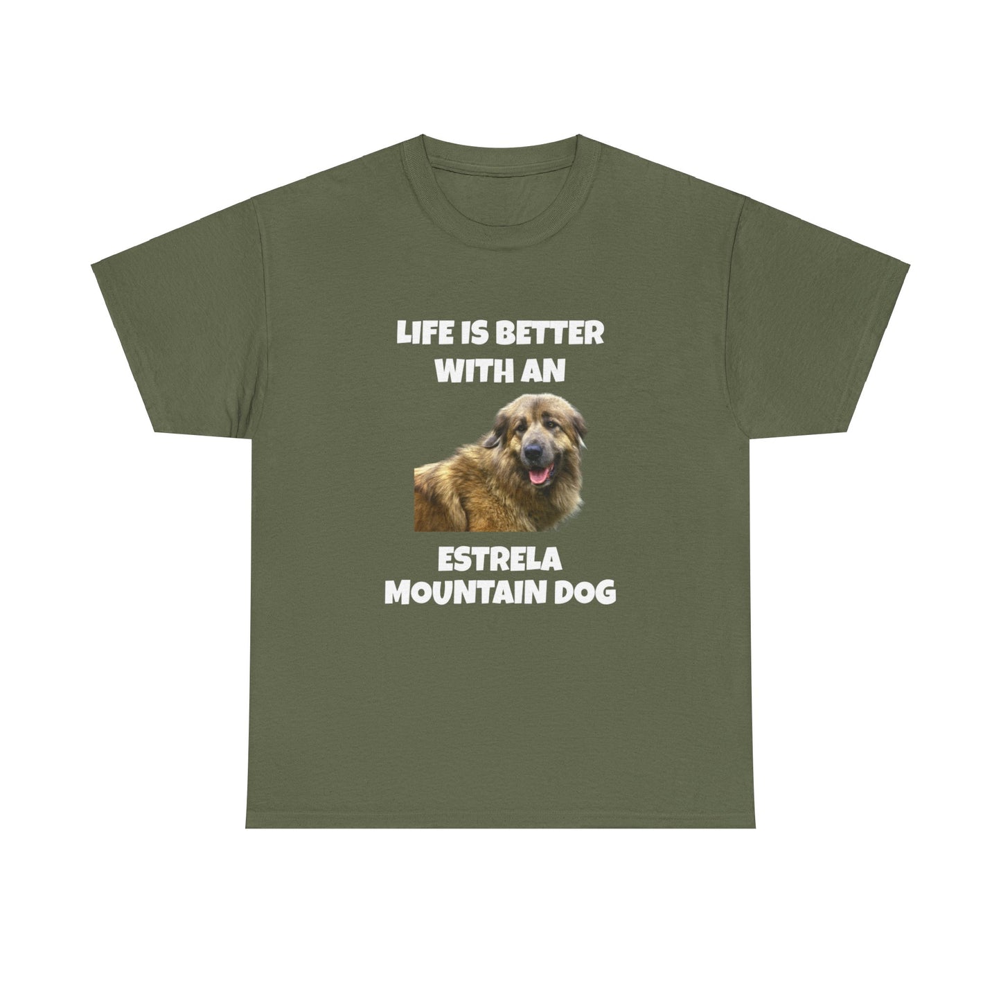 Estrela Mountain Dog, Life is Better with an Estrela Mountain Dog, Dark Unisex Heavy Cotton Tee